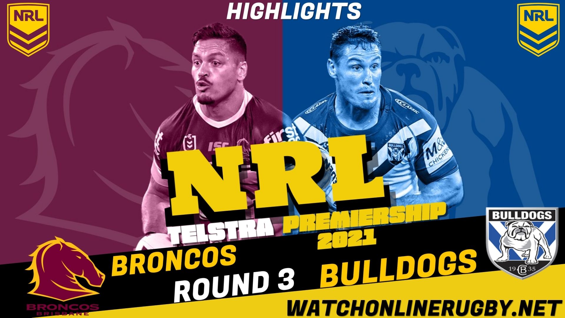 Broncos Vs Bulldogs Highlights RD 3 NRL Rugby