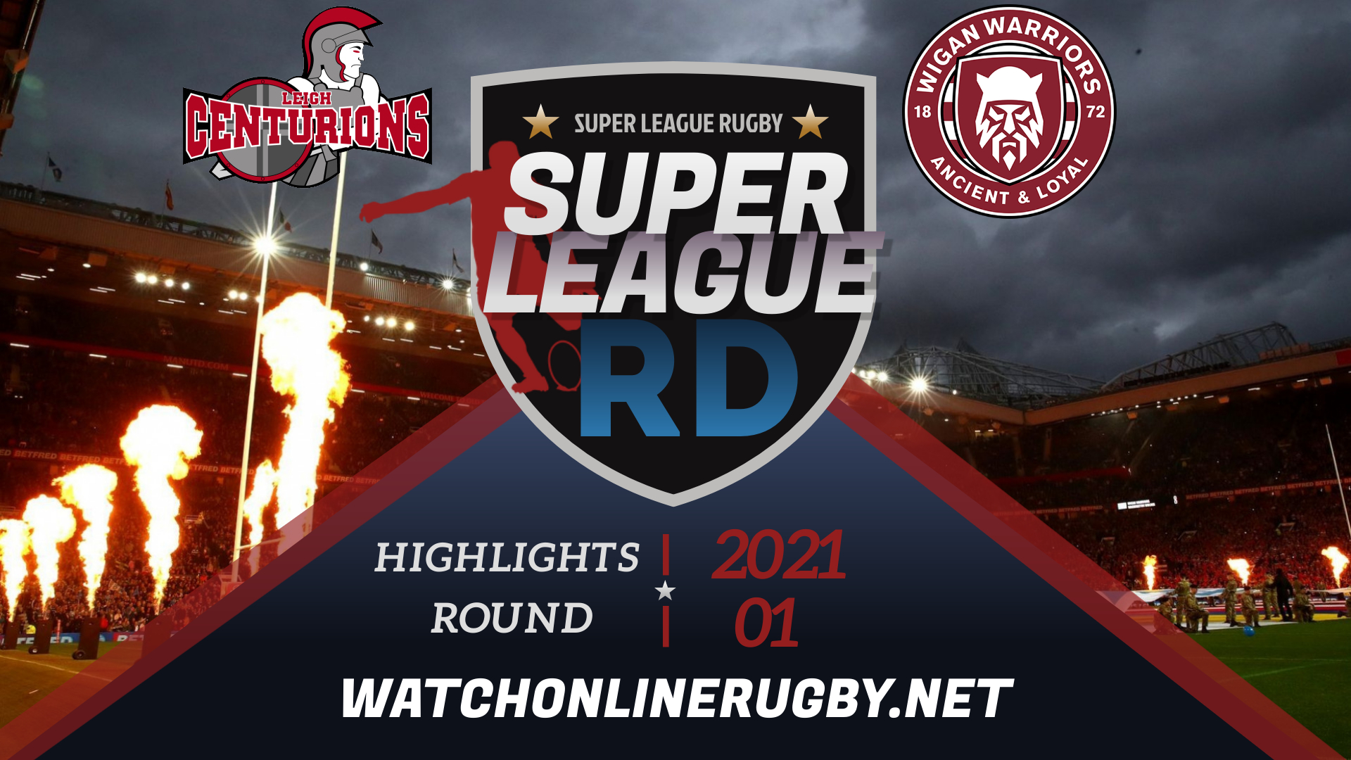 Leigh Centurions Vs Wigan Warriors Super League Rugby 2021 RD 1