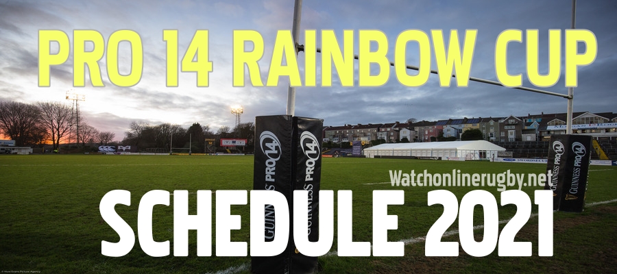 2021-pro14-rainbow-cup-schedule-confirmed
