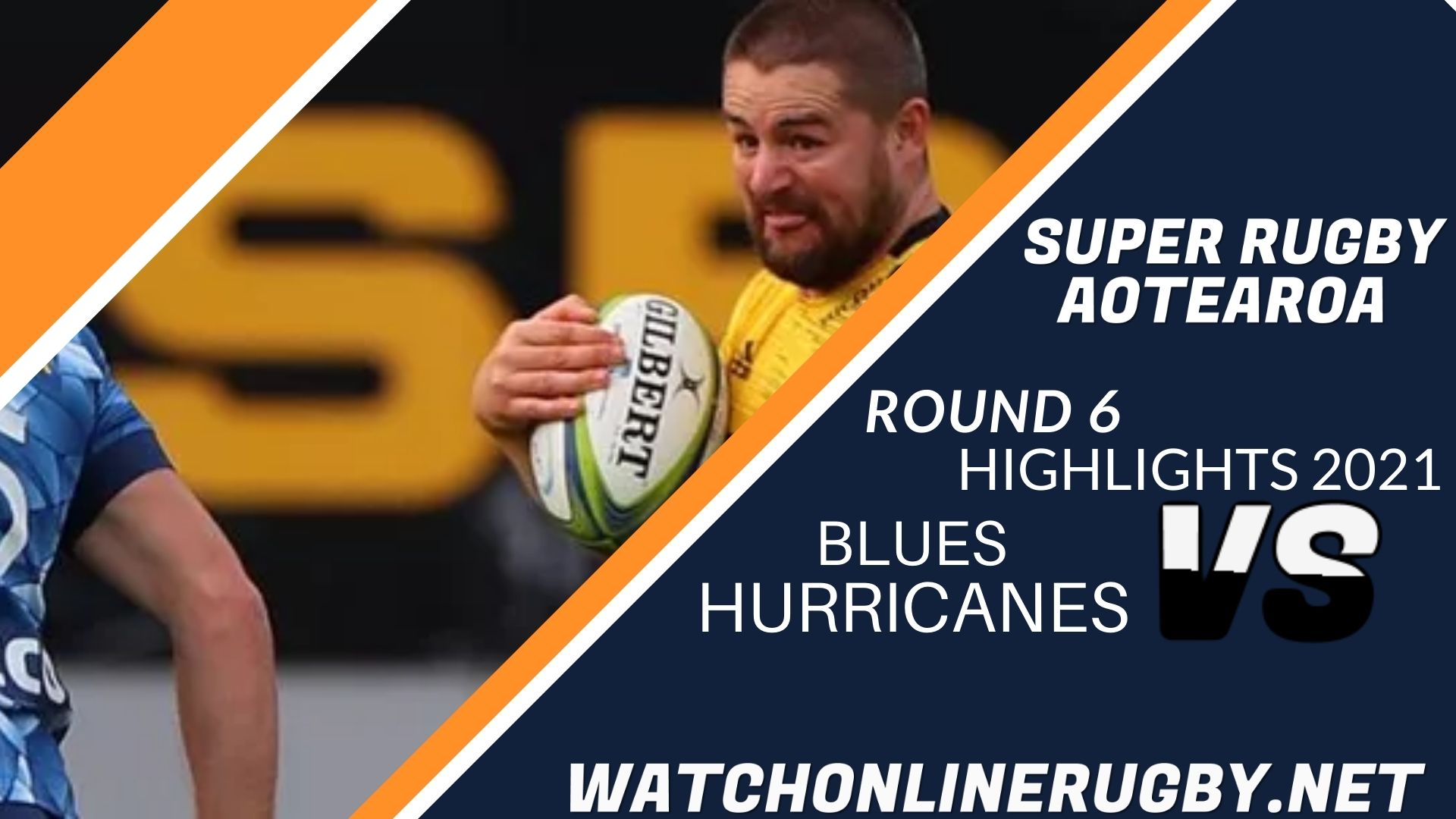 Blues Vs Hurricanes Super Rugby Aotearoa 2021 RD 6