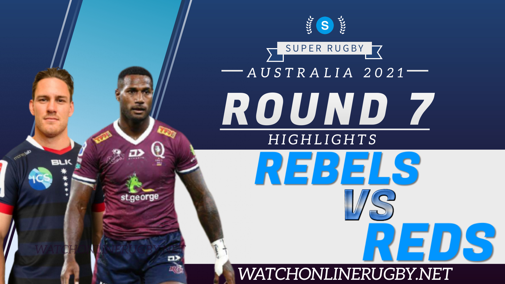Rebels Vs Reds Super Rugby AU 2021 RD 7