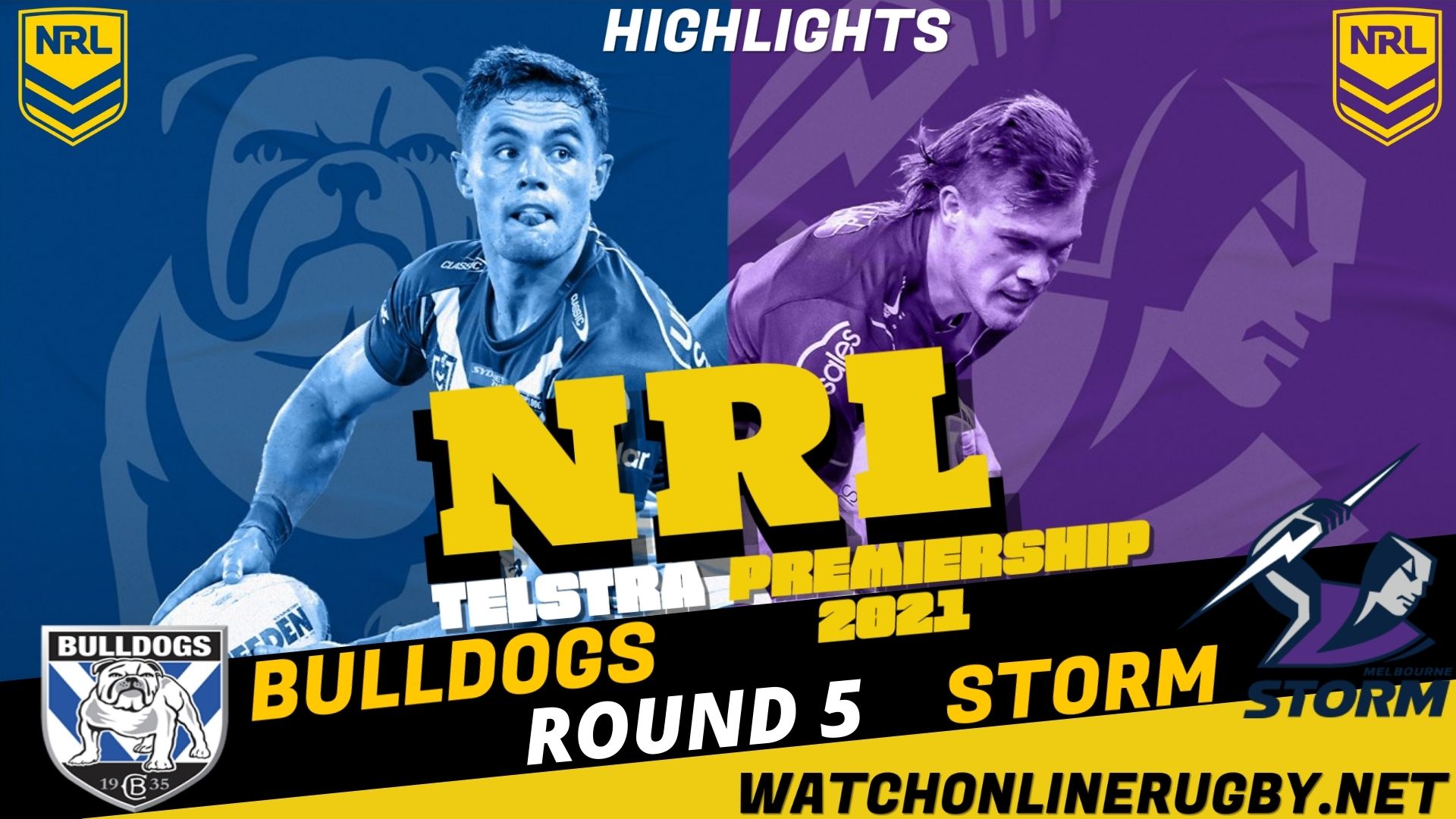Bulldogs Vs Storm Highlights RD 5 NRL Rugby