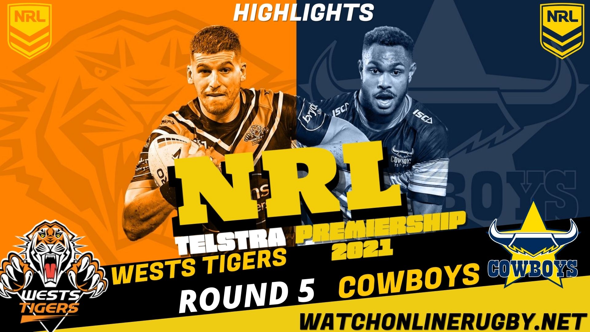 Wests Tigers Vs Cowboys Highlights RD 5 NRL Rugby