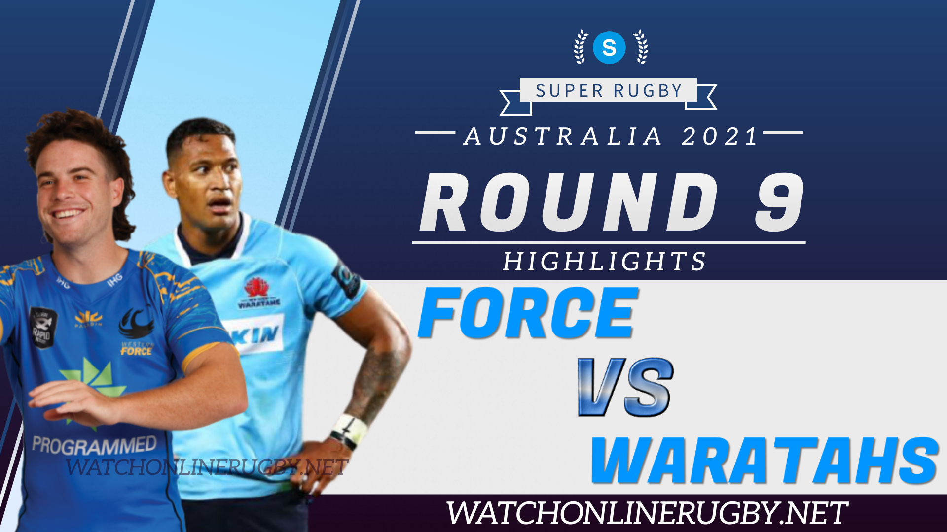 Force Vs Waratahs Super Rugby AU 2021 RD 9