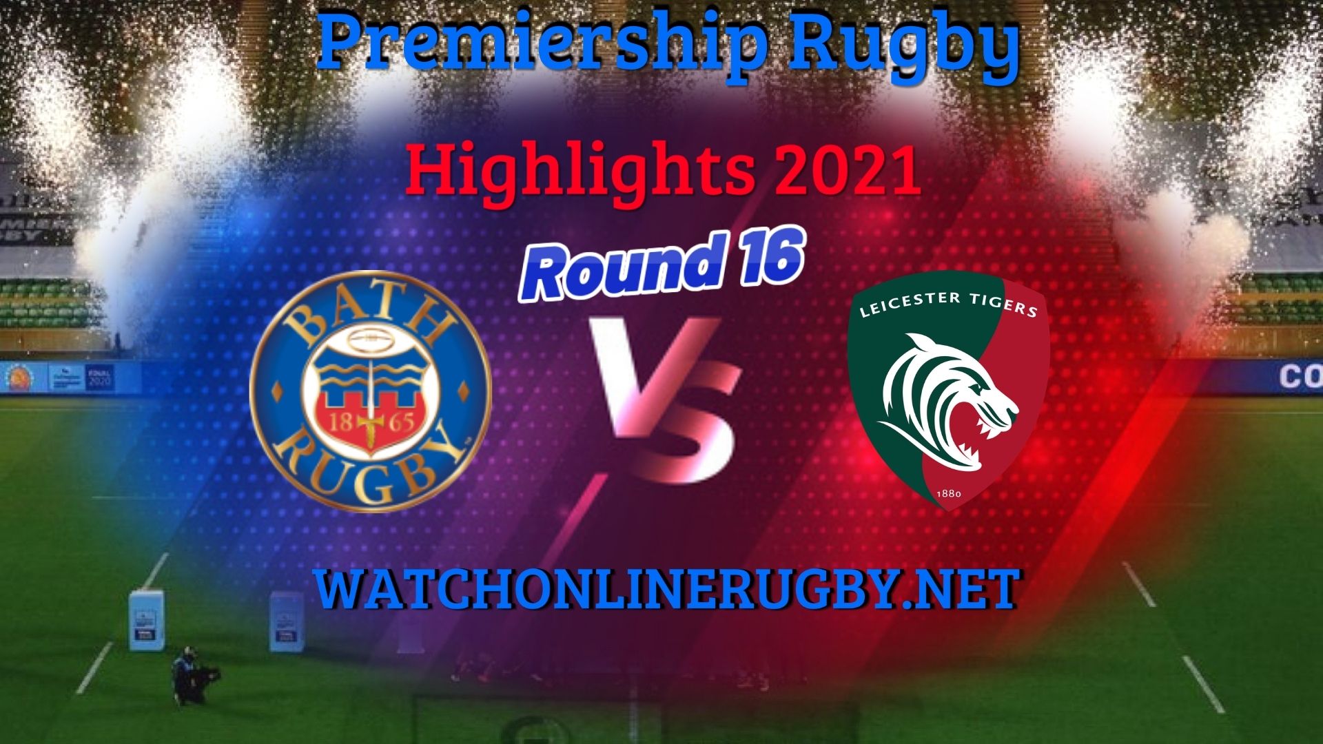 Bath Rugby Vs Leicester Tigers Premiership Rugby 2021 RD 16