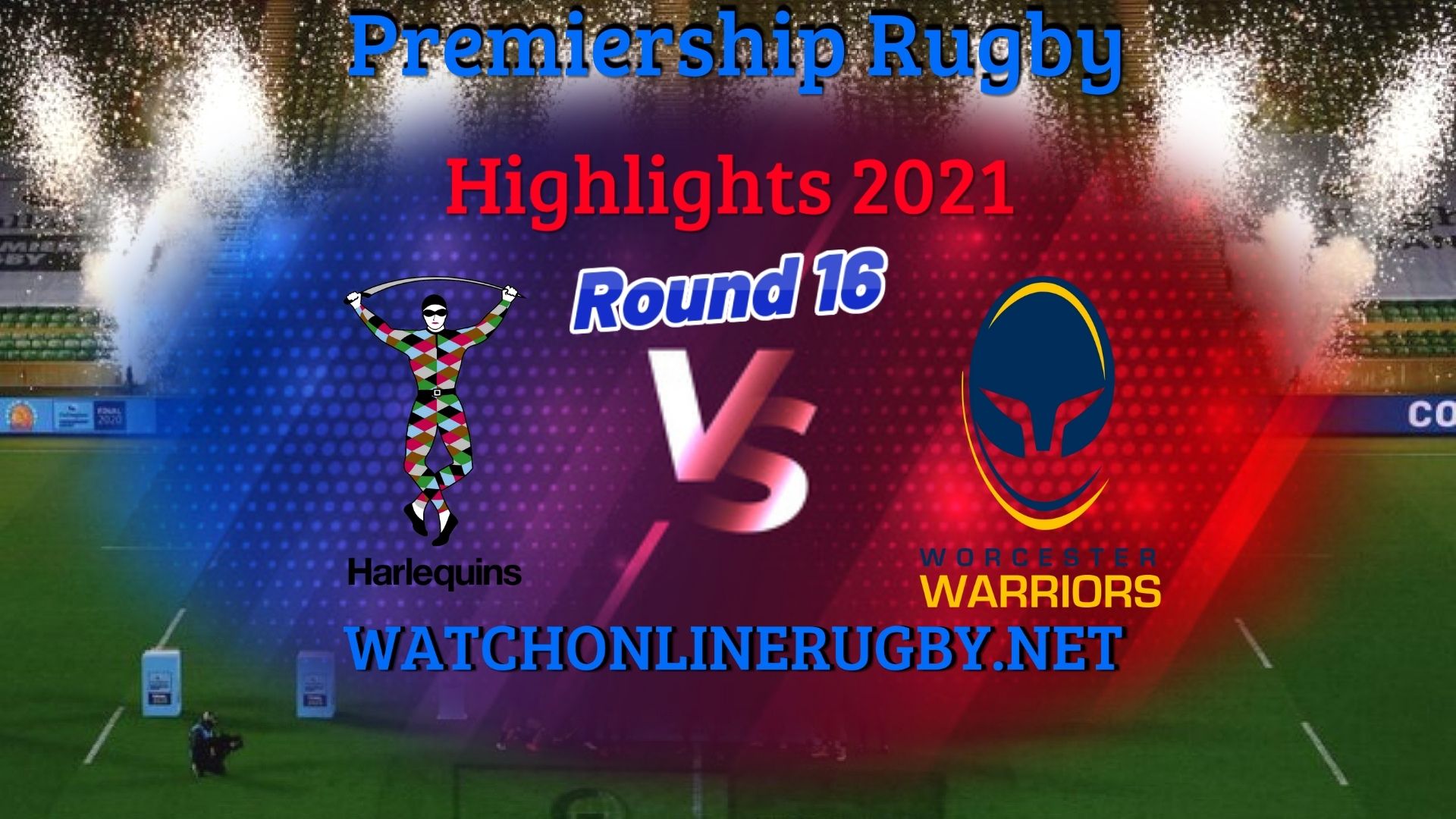 Harlequins Vs Worcester Warriors Premiership Rugby 2021 RD 16