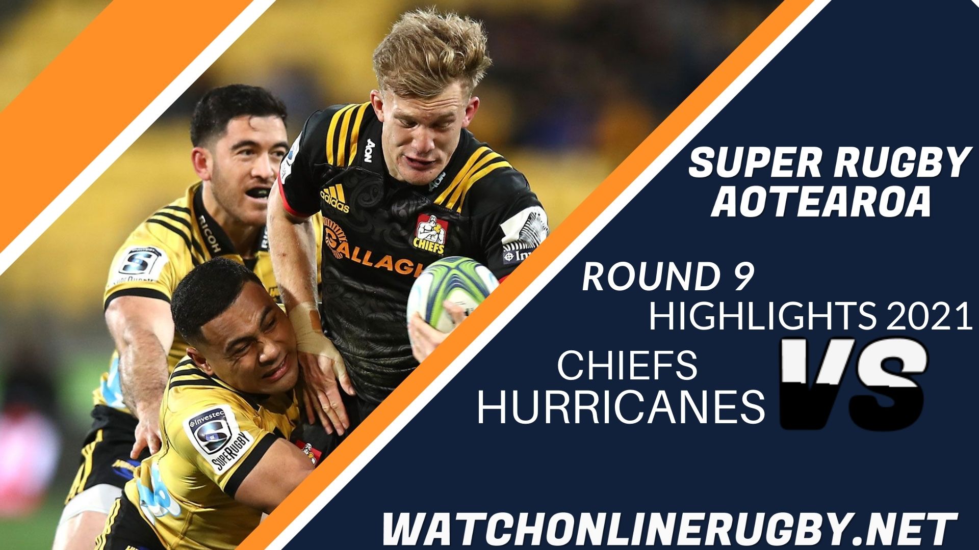 Chiefs Vs Hurricanes Super Rugby Aotearoa 2021 RD 9