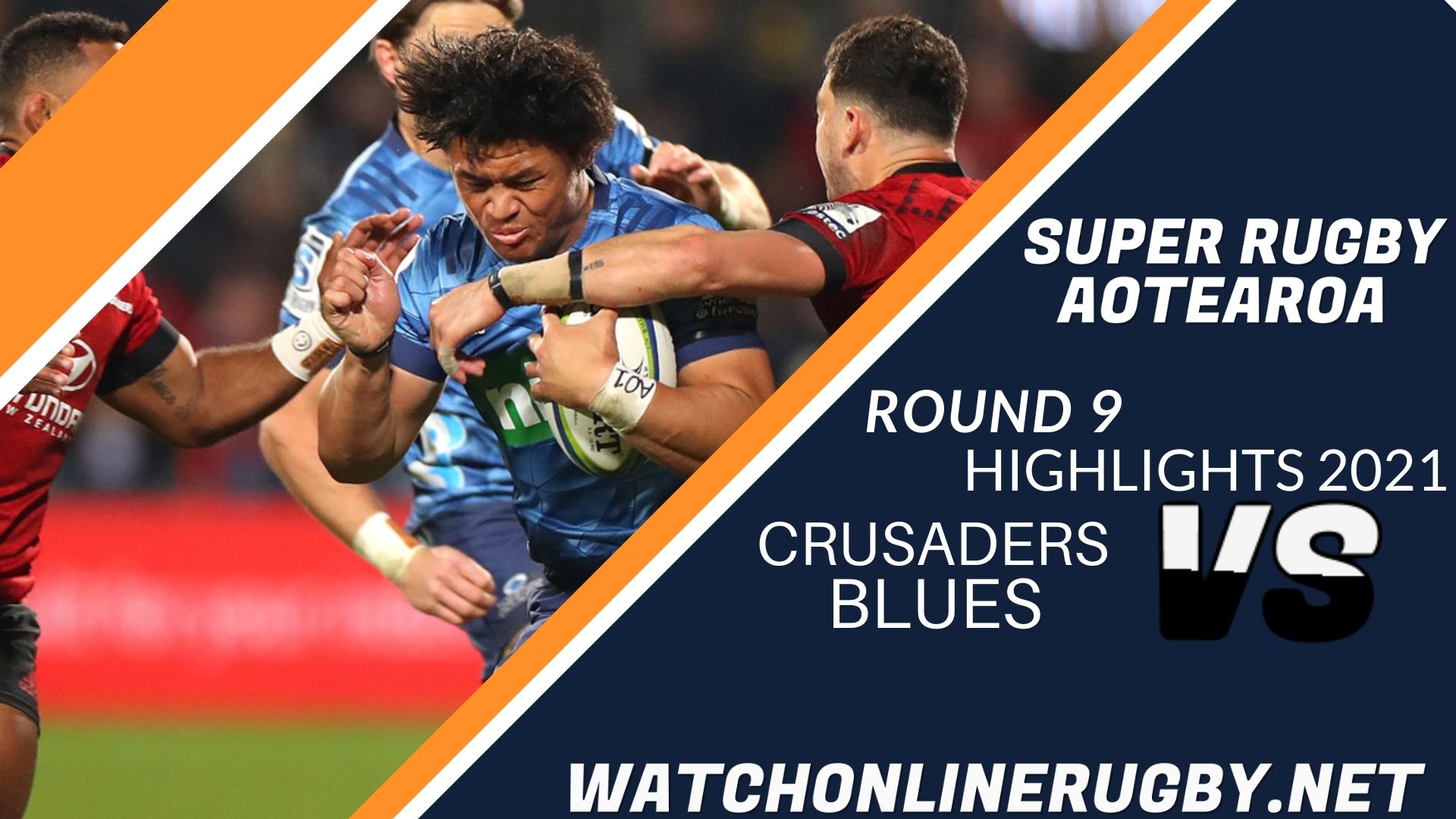 Crusaders Vs Blues Super Rugby Aotearoa 2021 RD 9