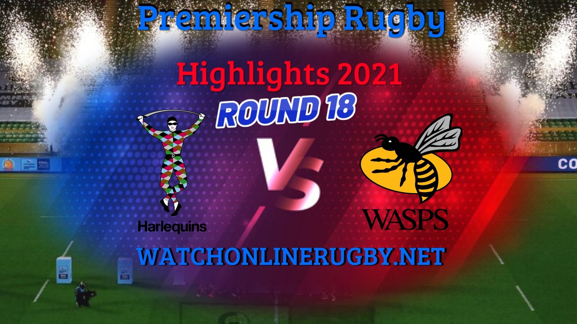 Harlequins Vs Wasps Premiership Rugby 2021 RD 18