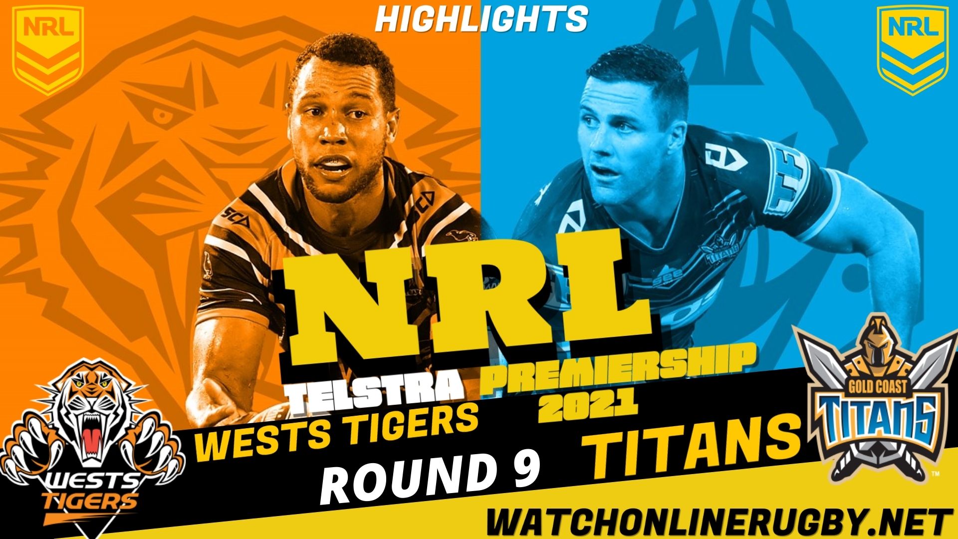 Wests Tigers Vs Titans Highlights RD 9 NRL Rugby