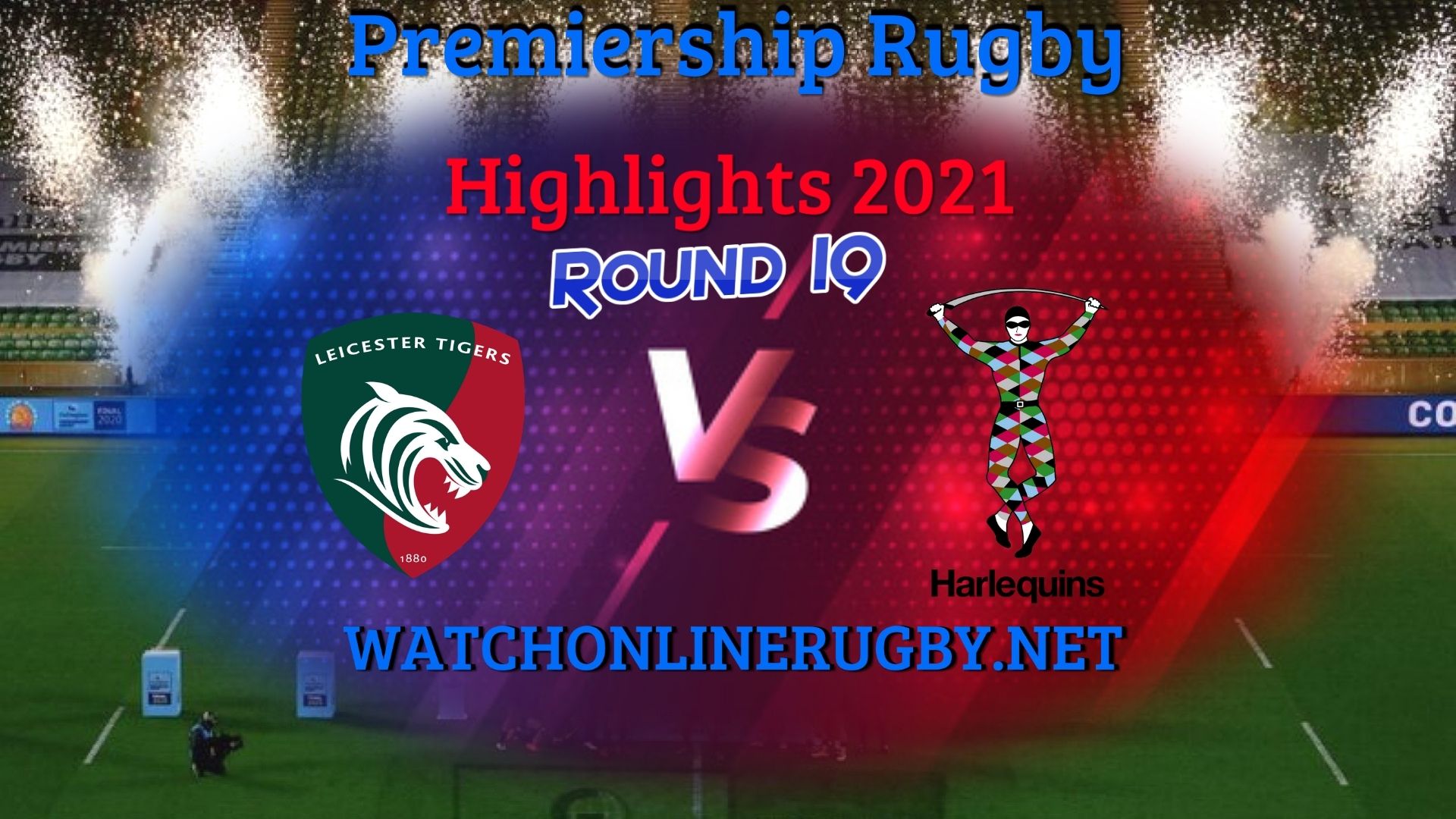 Leicester Tigers Vs Harlequins Premiership Rugby 2021 RD 19