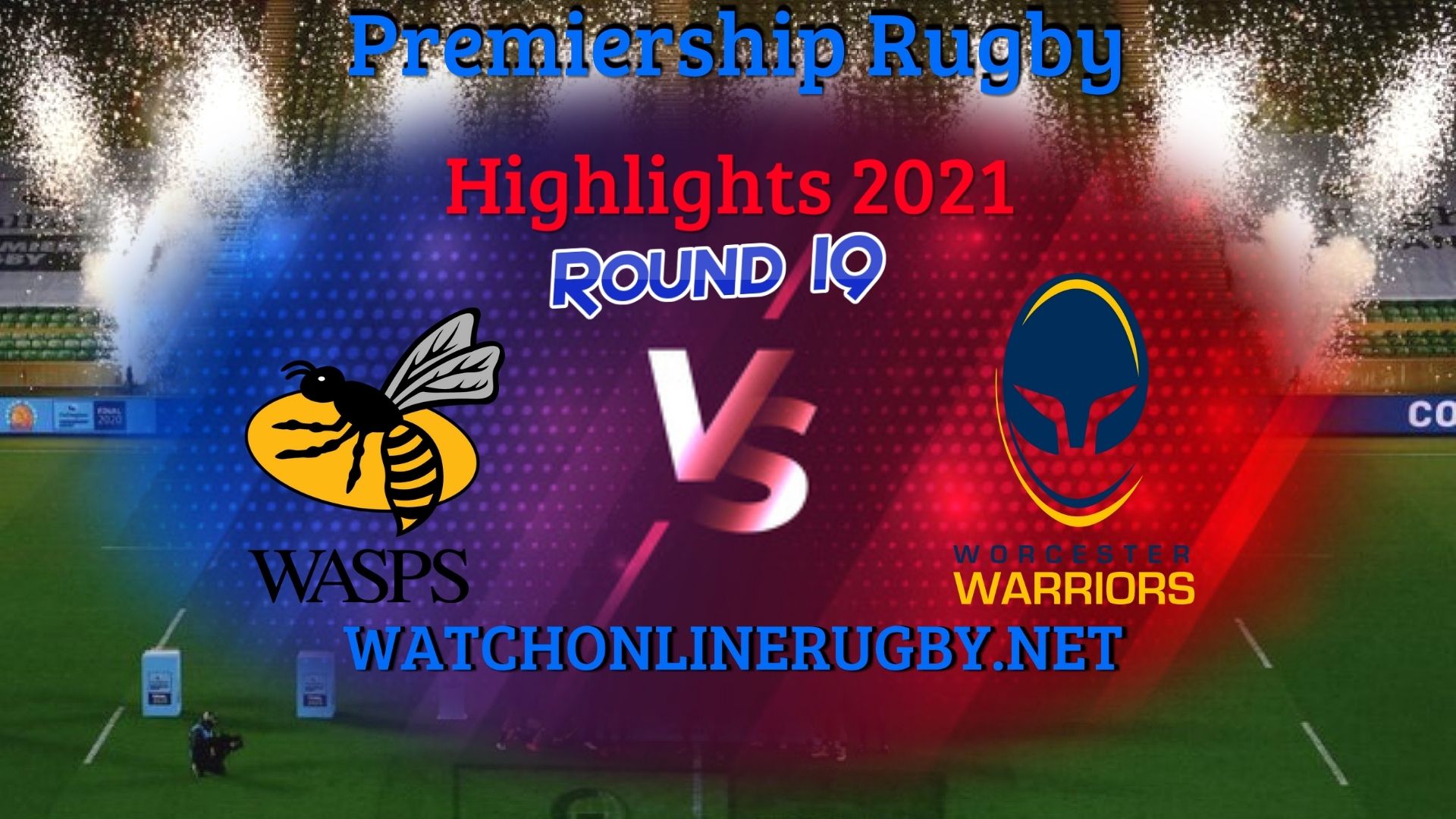 Wasps Vs Worcester Warriors Premiership Rugby 2021 RD 19