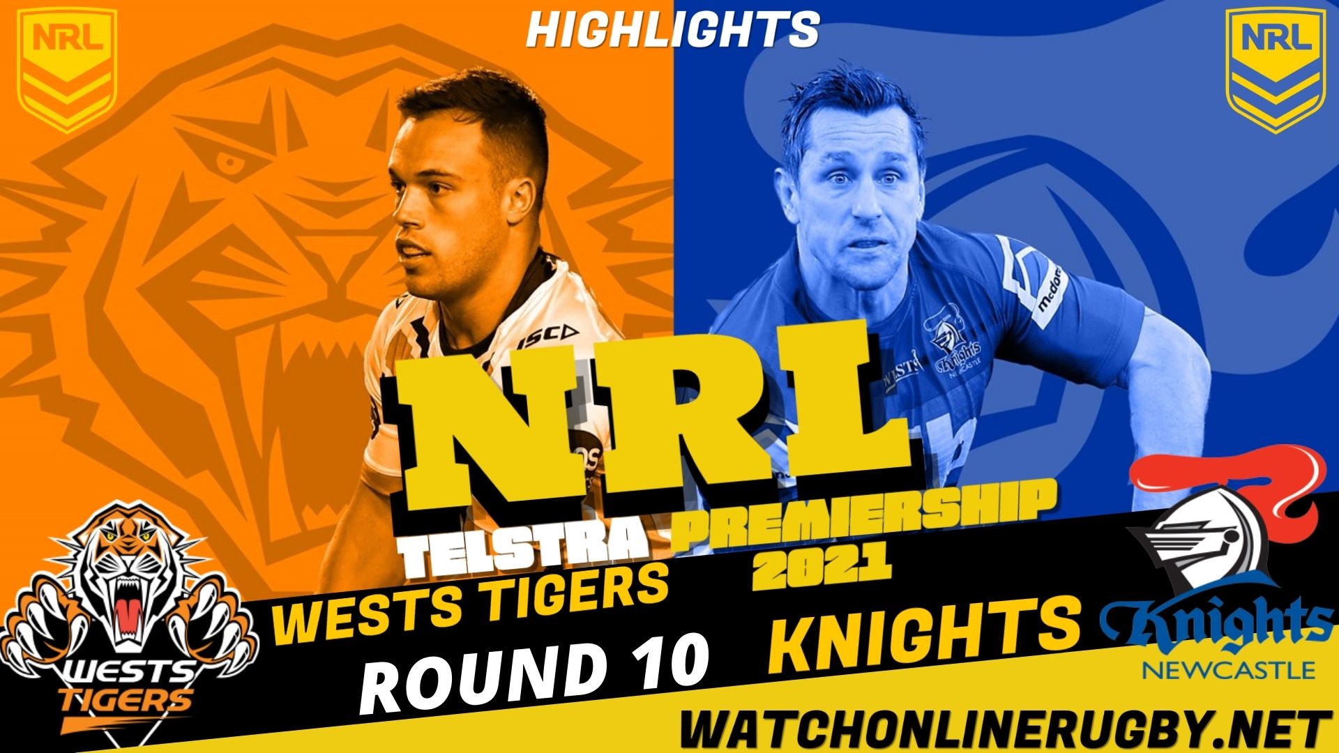Wests Tigers Vs Knights Highlights RD 10 NRL Rugby