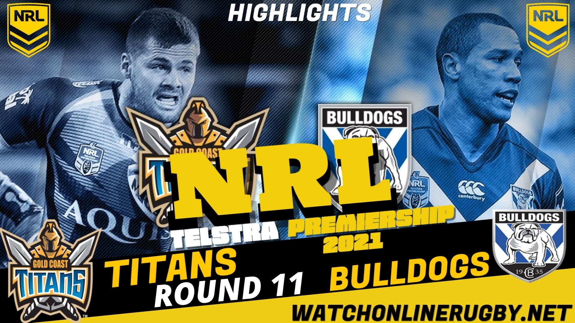 Titans Vs Bulldogs Highlights RD 11 NRL Rugby