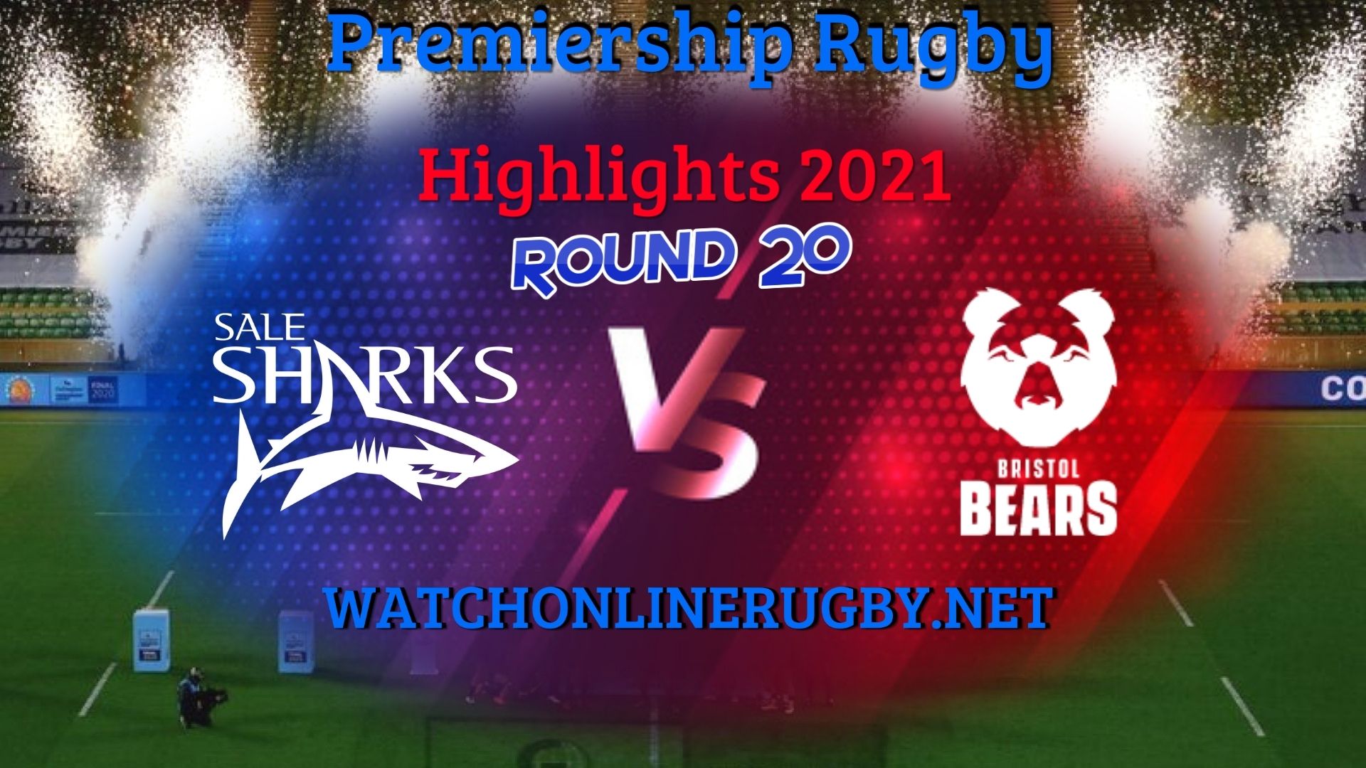 Sale Sharks Vs Bristol Bears Premiership Rugby 2021 RD 20