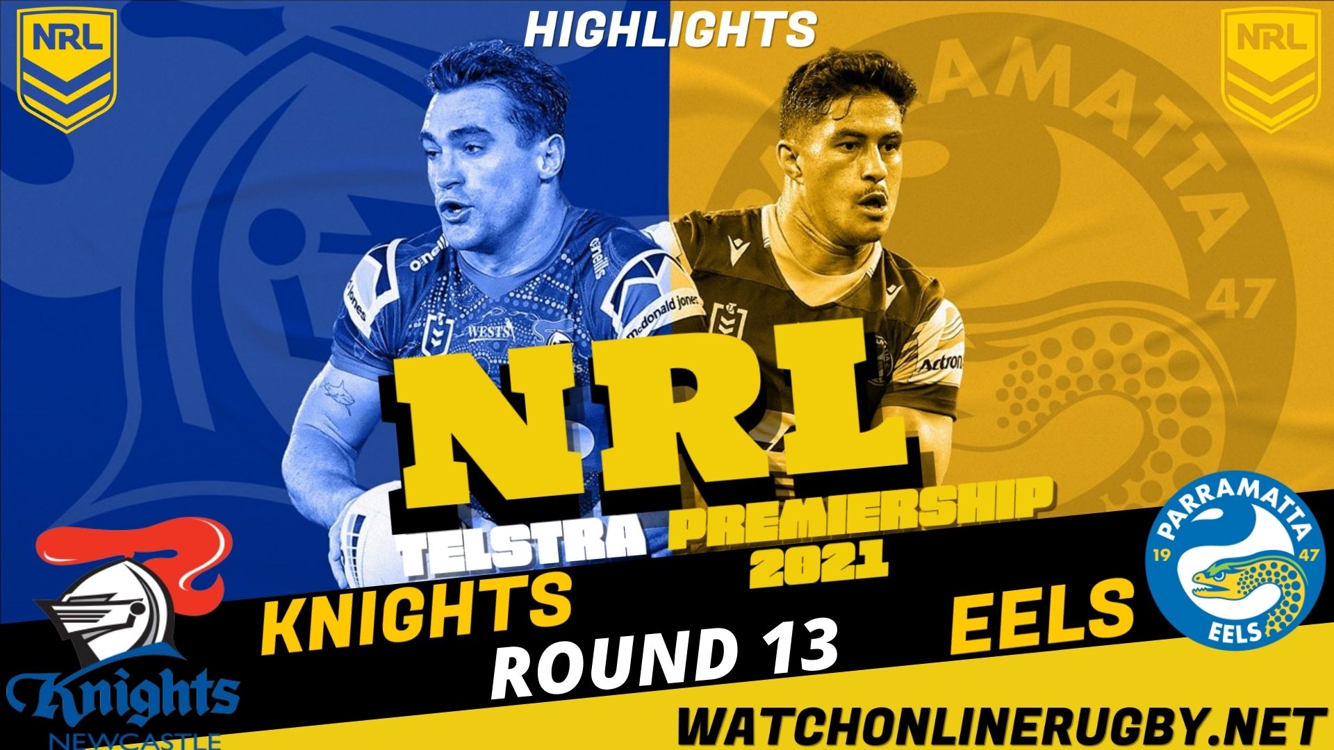 Knights Vs Eels Highlights RD 13 NRL Rugby