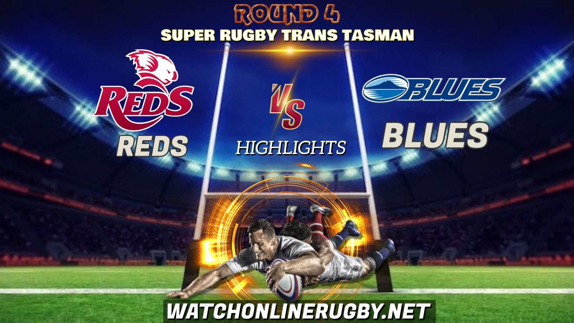 Reds Vs Blues Super Rugby Trans Tasman 2021 RD 4