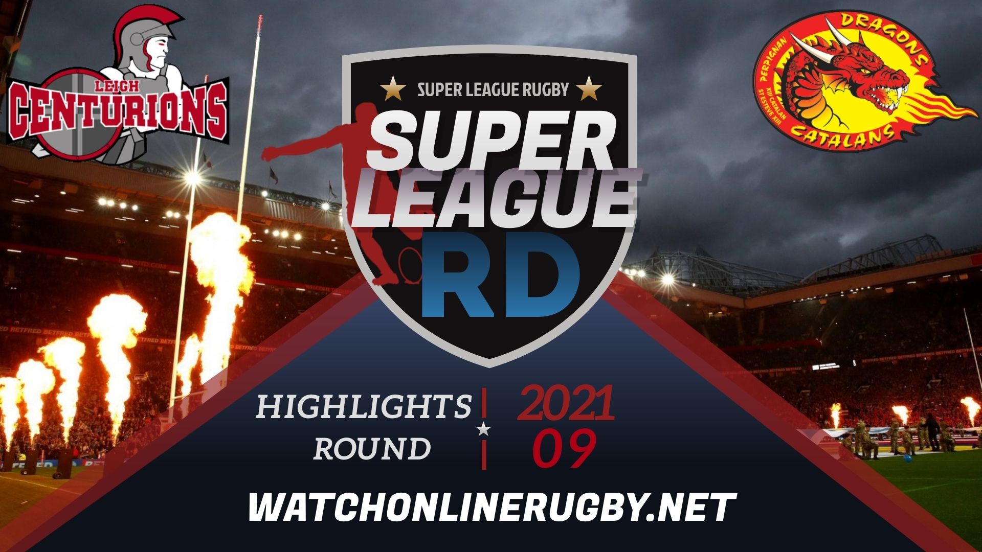 Leigh Centurions Vs Catalans Dragons Super League Rugby 2021 RD 9