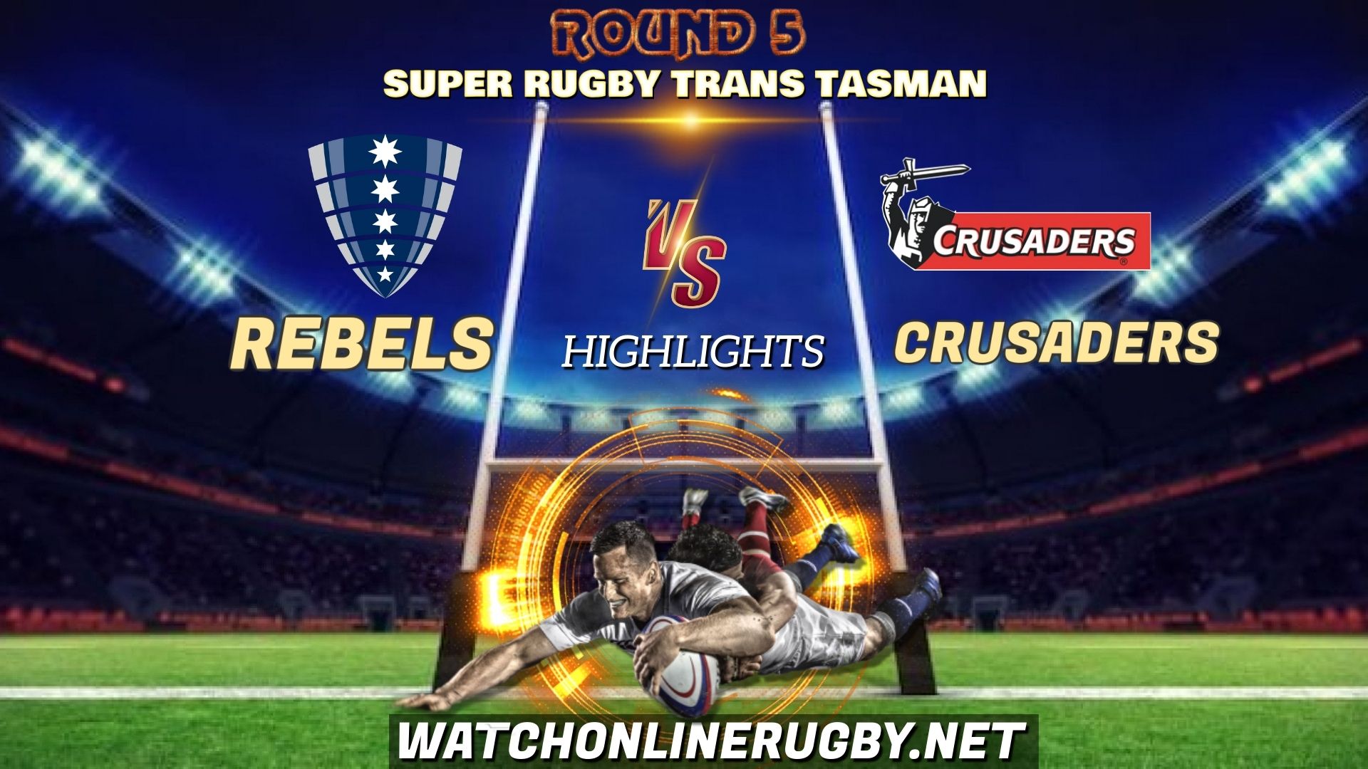 Rebels Vs Crusaders Super Rugby Trans Tasman 2021 RD 5