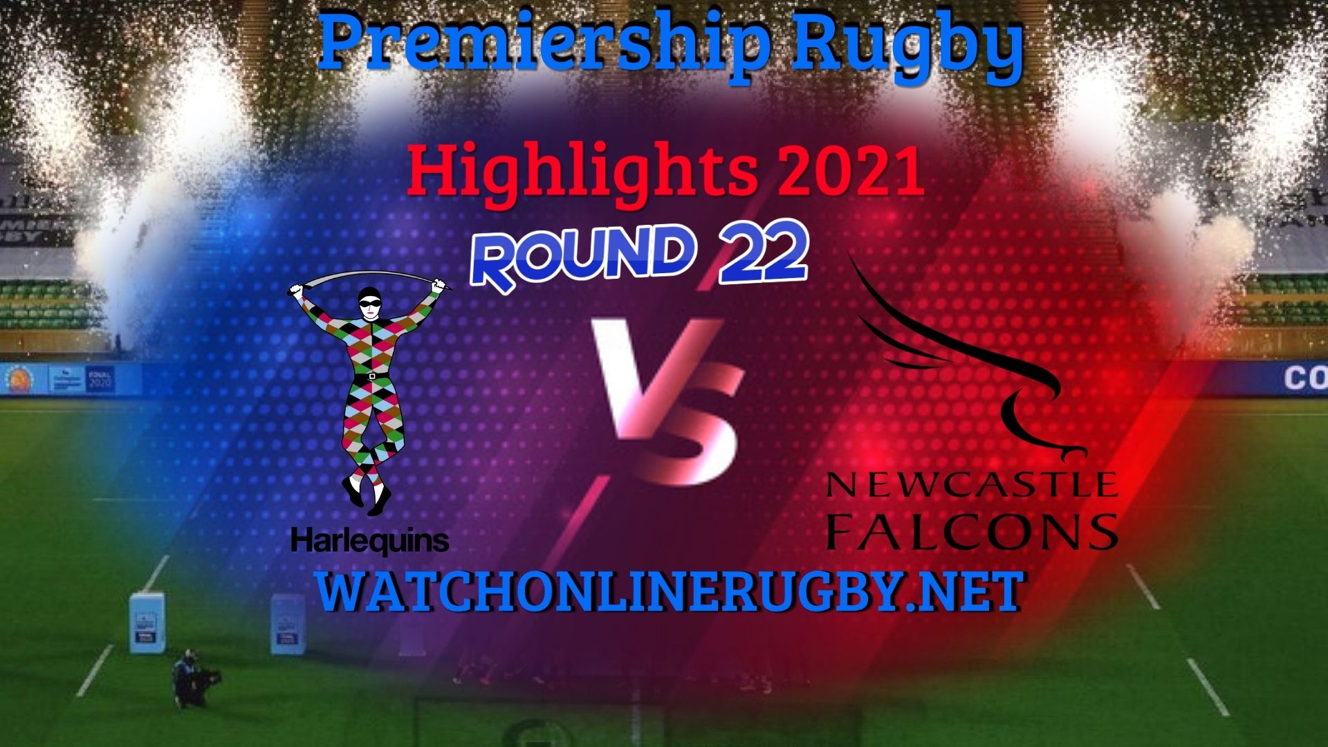 Harlequins Vs Newcastle Falcons Premiership Rugby 2021 RD 22