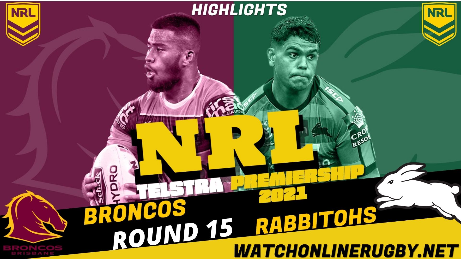 Broncos Vs Rabbitohs Highlights RD 15 NRL Rugby