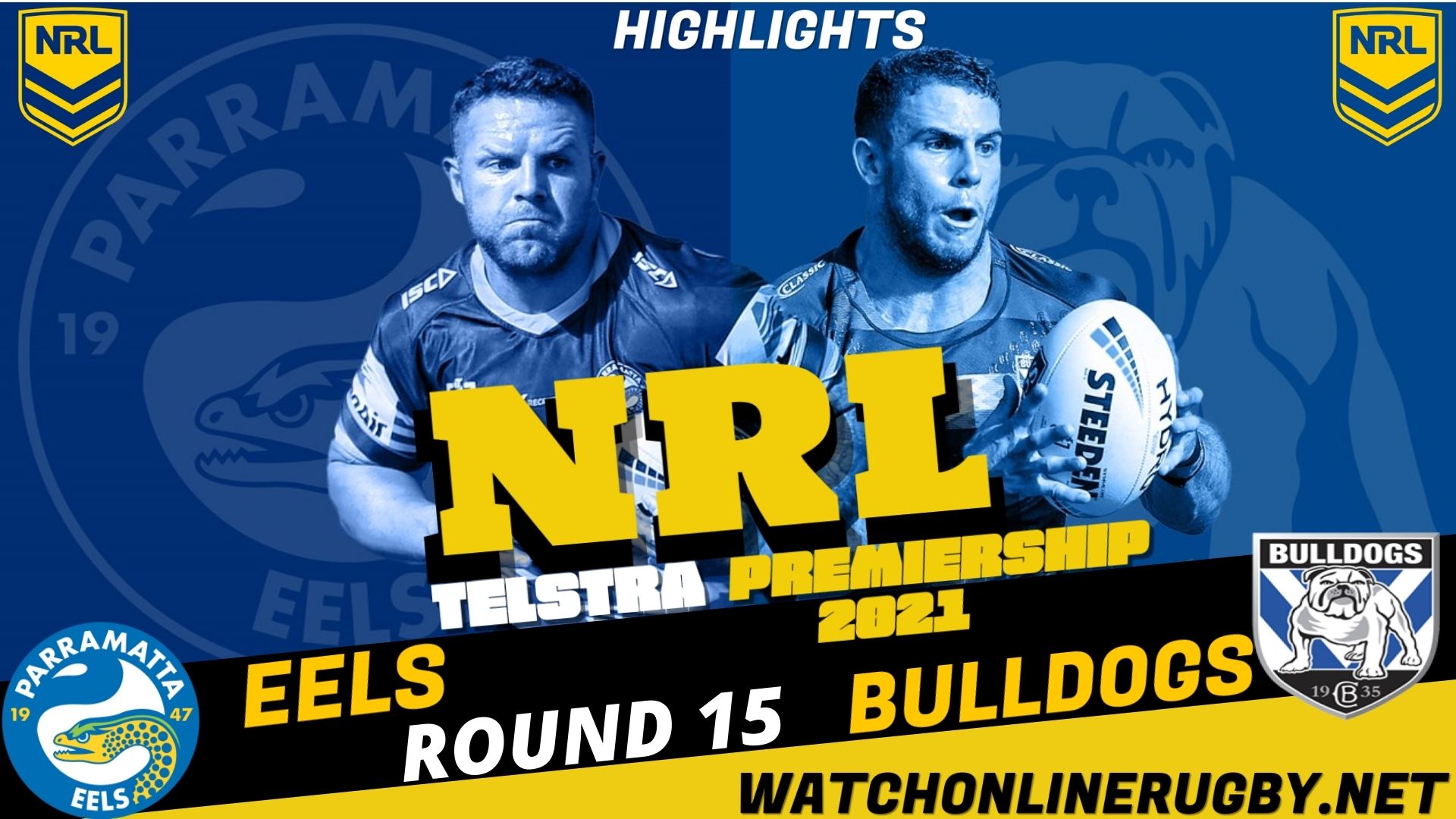 Eels Vs Bulldogs Highlights RD 15 NRL Rugby