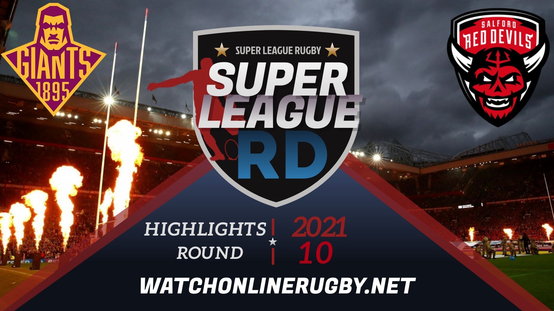 Huddersfield Giants Vs Salford Red Devils Super League Rugby 2021 RD 10