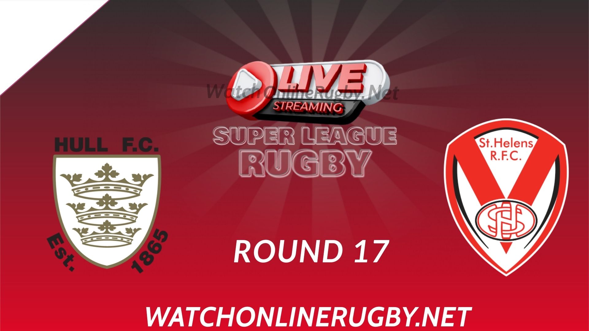 Watch St Helens Vs Hull FC Live