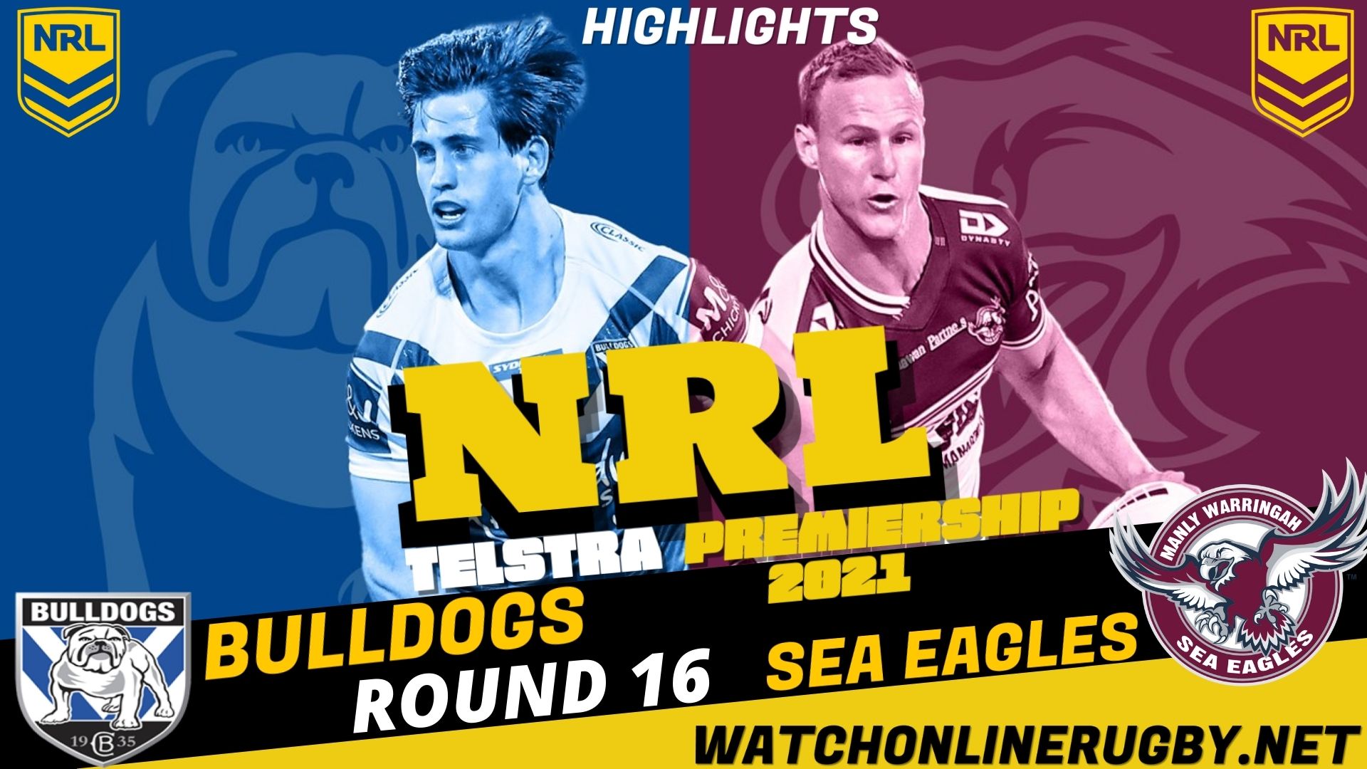 Bulldogs Vs Sea Eagles Highlights RD 16 NRL Rugby