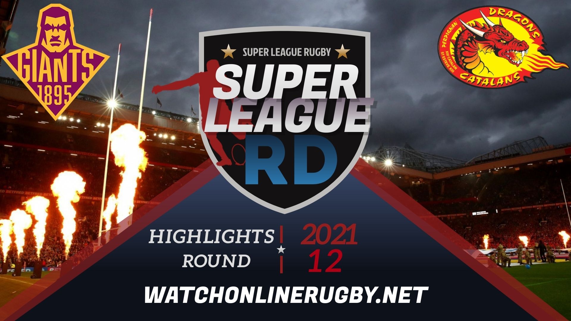 Huddersfield Giants Vs Catalans Dragons Super League Rugby 2021 RD 12