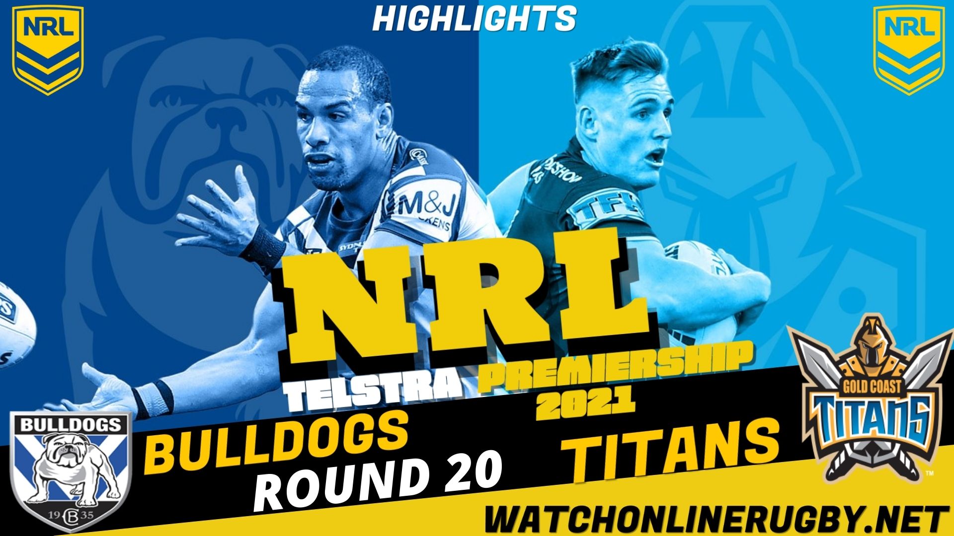 Bulldogs Vs Titans Highlights RD 20 NRL Rugby
