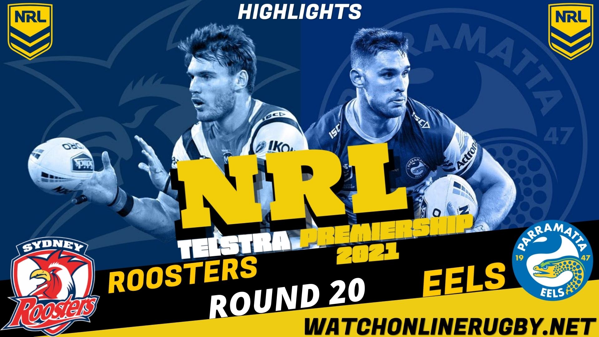 Roosters Vs Eels Highlights RD 20 NRL Rugby