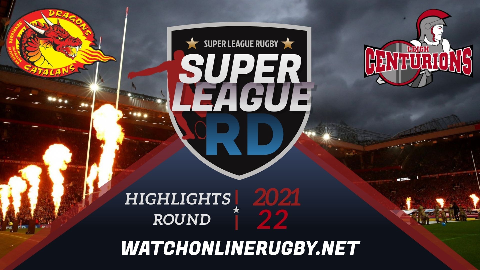 Catalans Dragons Vs Leigh Centurions Super League Rugby 2021 RD 22