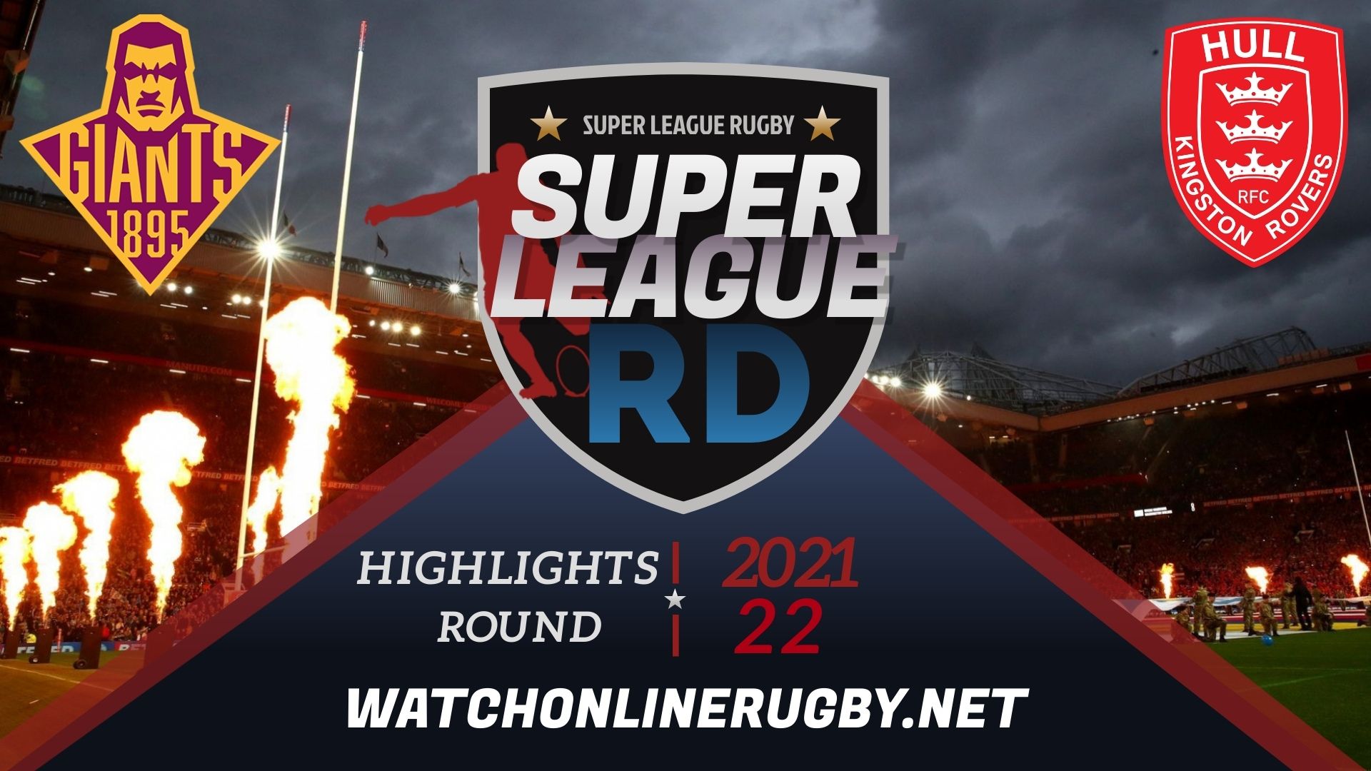Huddersfield Giants Vs Hull KR Super League Rugby 2021 RD 22