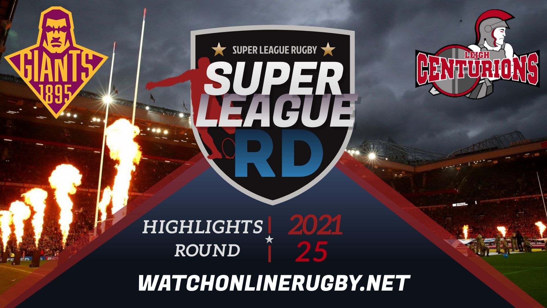 Huddersfield Giants Vs Leigh Centurions Super League Rugby 2021 RD 25