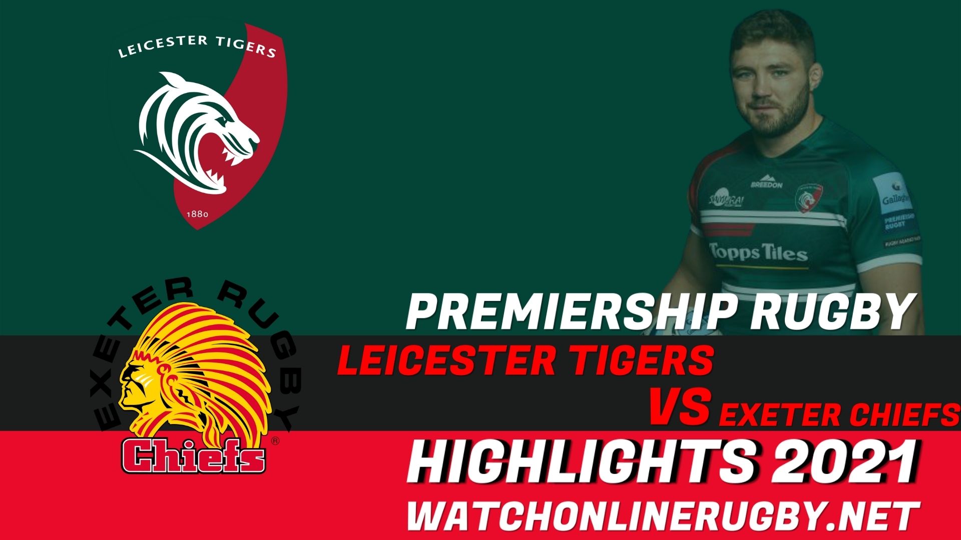 Leicester Tigers Vs Exeter Chiefs Premiership Rugby 2021 RD 1