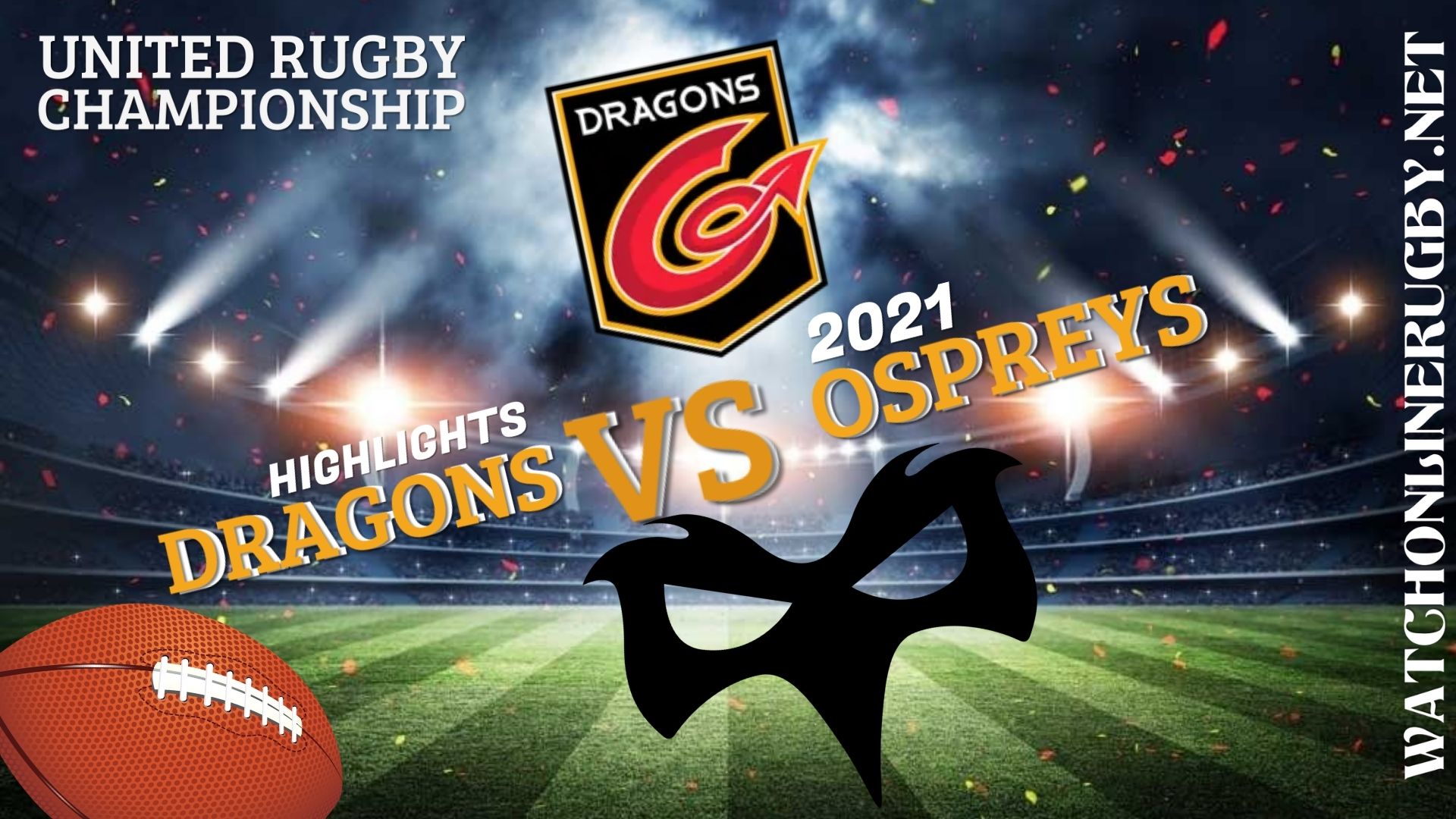 Dragons Vs Ospreys United Rugby Championship 2021 RD 1