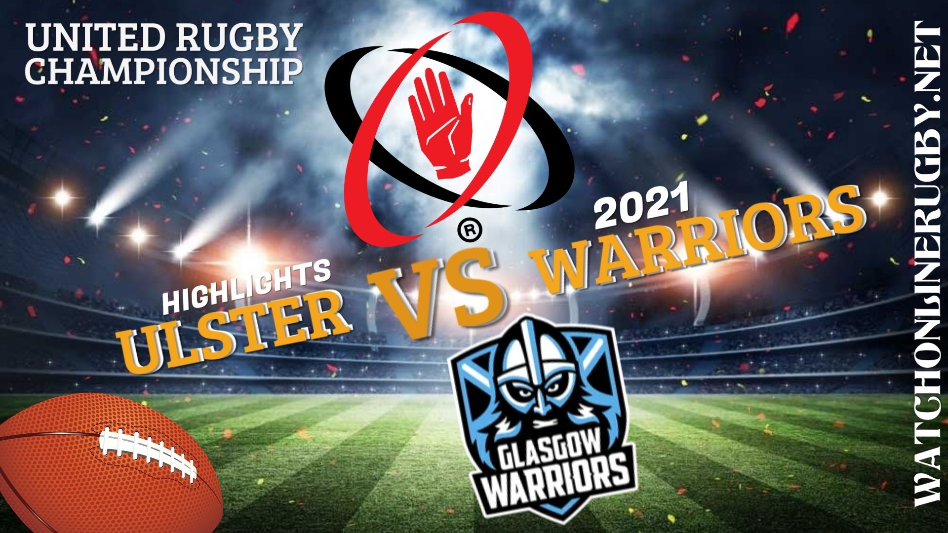 Ulster Vs Glasgow Warriors Vs Lions United Rugby Championship 2021 RD 1