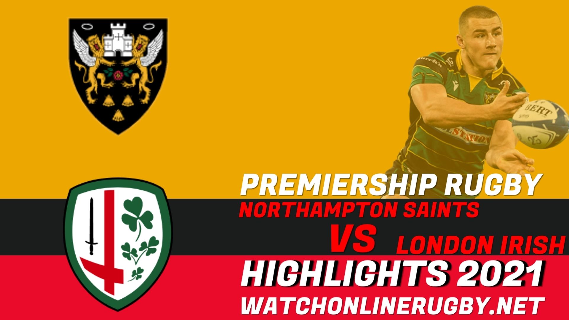 Northampton Saints Vs London Irish Premiership Rugby 2021 RD 3