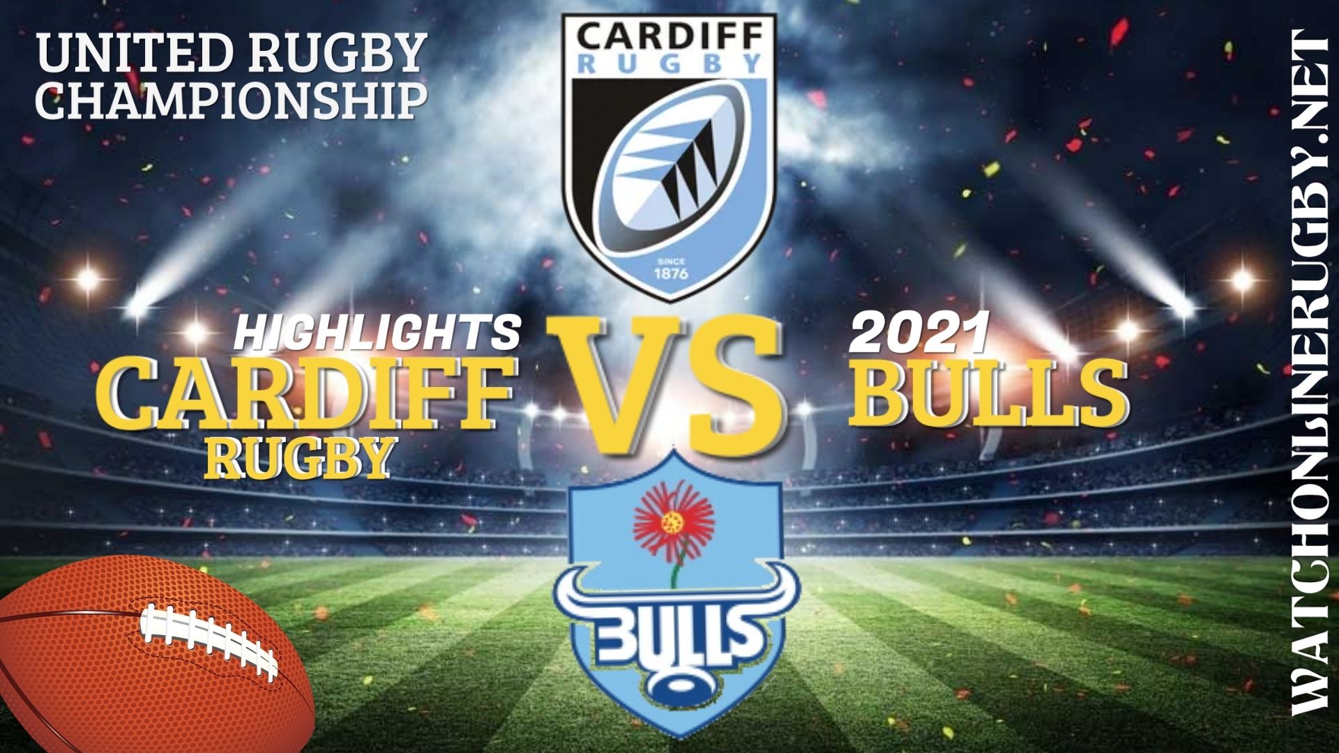 Cardiff Rugby Vs Bulls United Rugby Championship 2021 RD 3