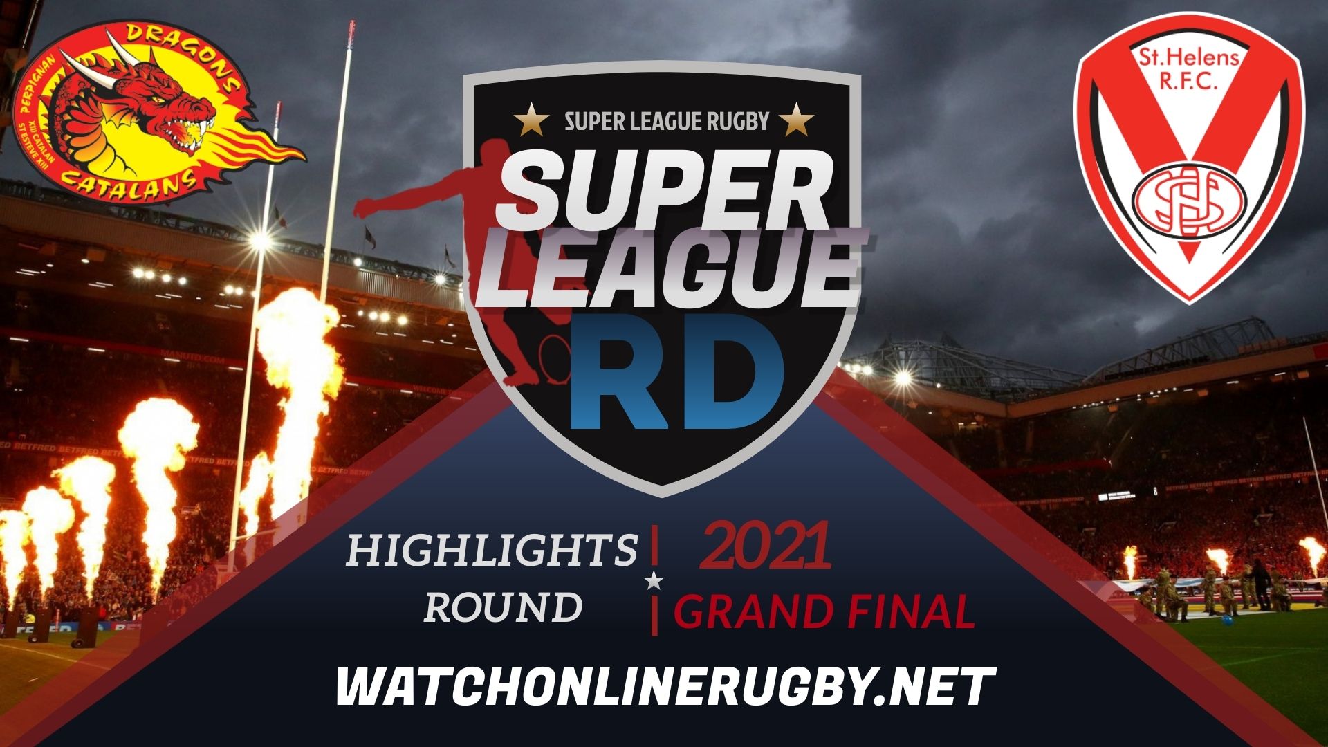 Catalans Dragons Vs St Helens Super League Rugby 2021 Grand Final
