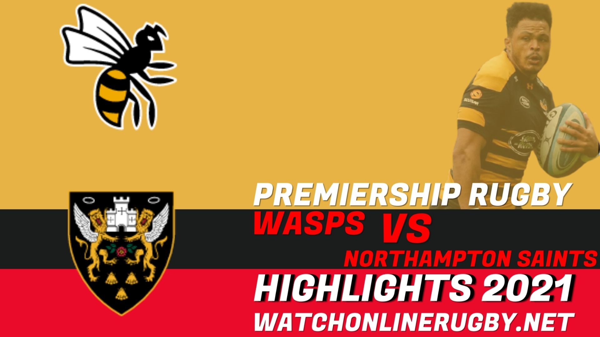 Wasps Vs Northampton Saints Premiership Rugby 2021 RD 4