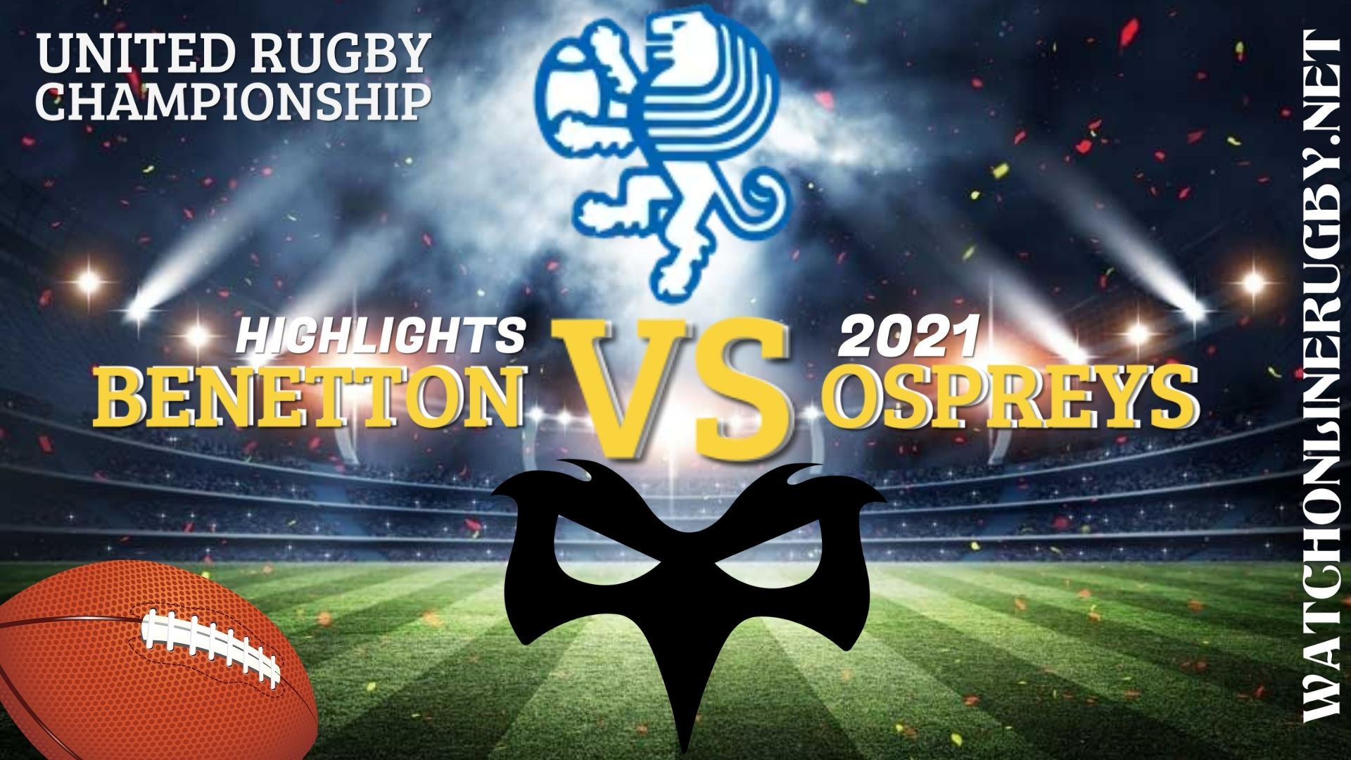 Benetton Vs Ospreys United Rugby Championship 2021 RD 4