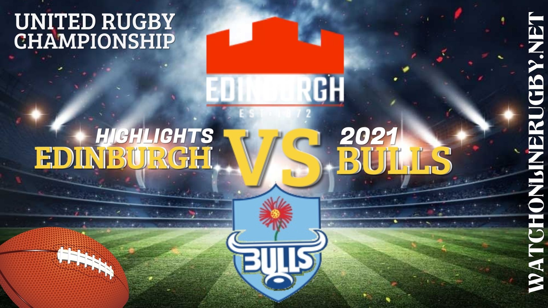 Edinburgh Vs Bulls United Rugby Championship 2021 RD 4