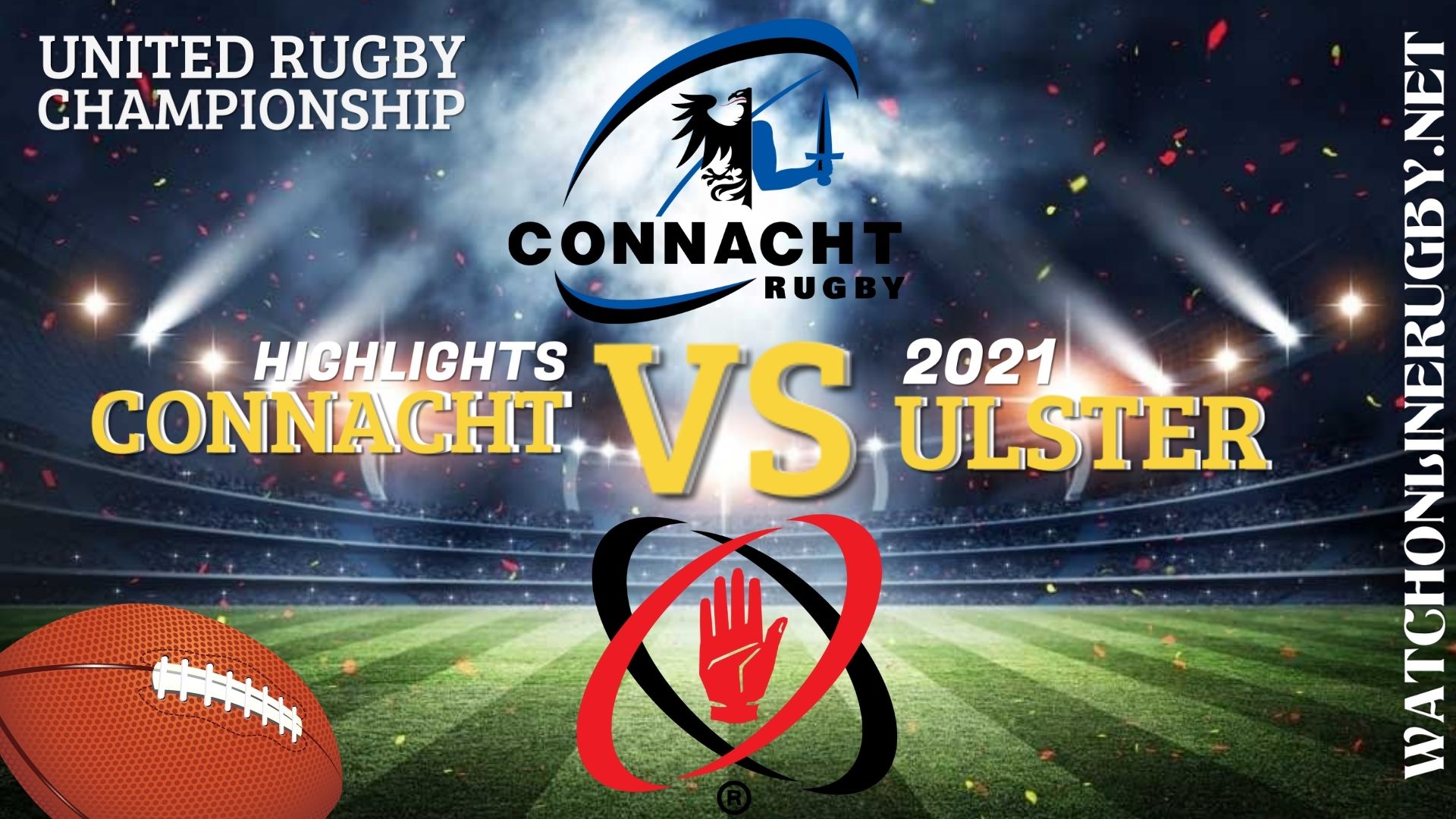 Connacht Vs Ulster United Rugby Championship 2021 RD 5