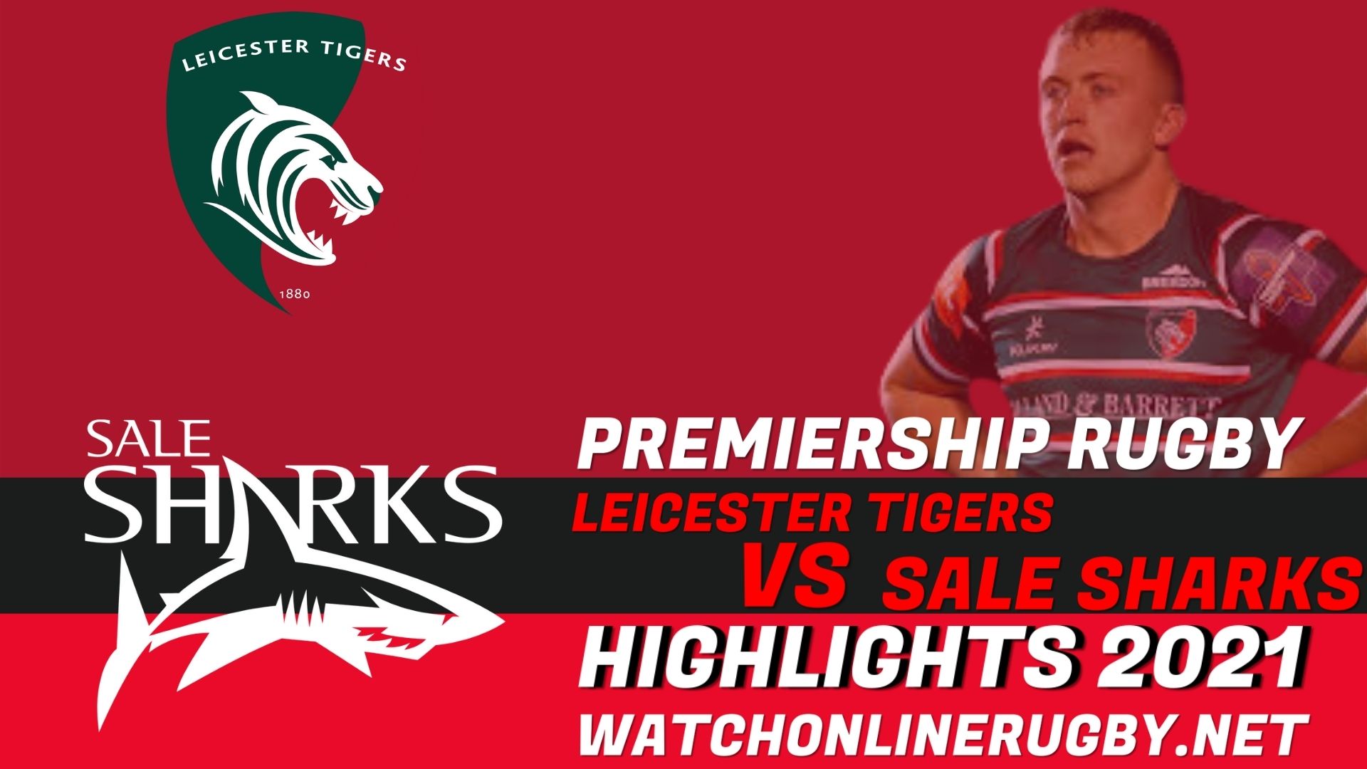 Leicester Tigers Vs Sale Sharks Premiership Rugby 2021 RD 6