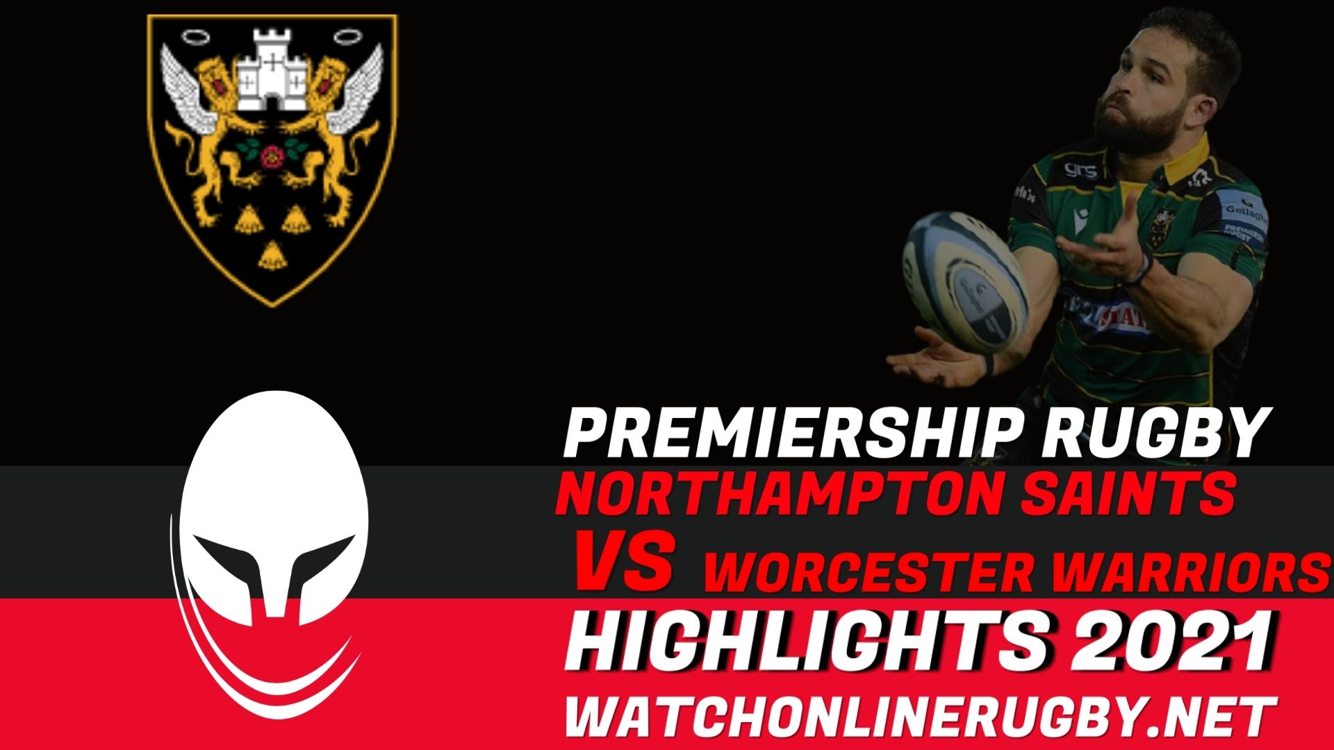 Northampton Saints Vs Worcester Warriors Premiership Rugby 2021 RD 6