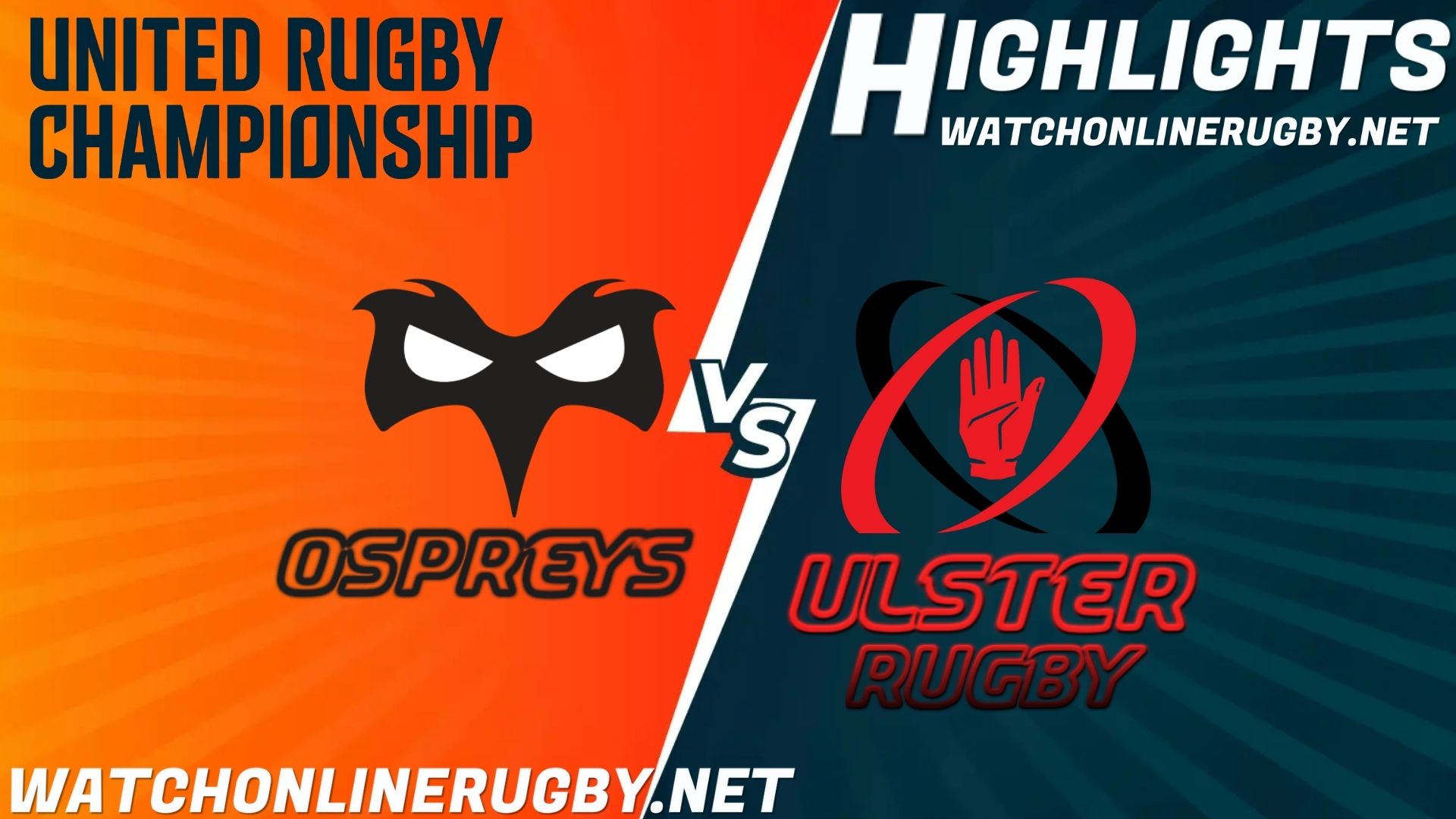 Ospreys Vs Ulster Rugby United Rugby Championship 2021 RD 7