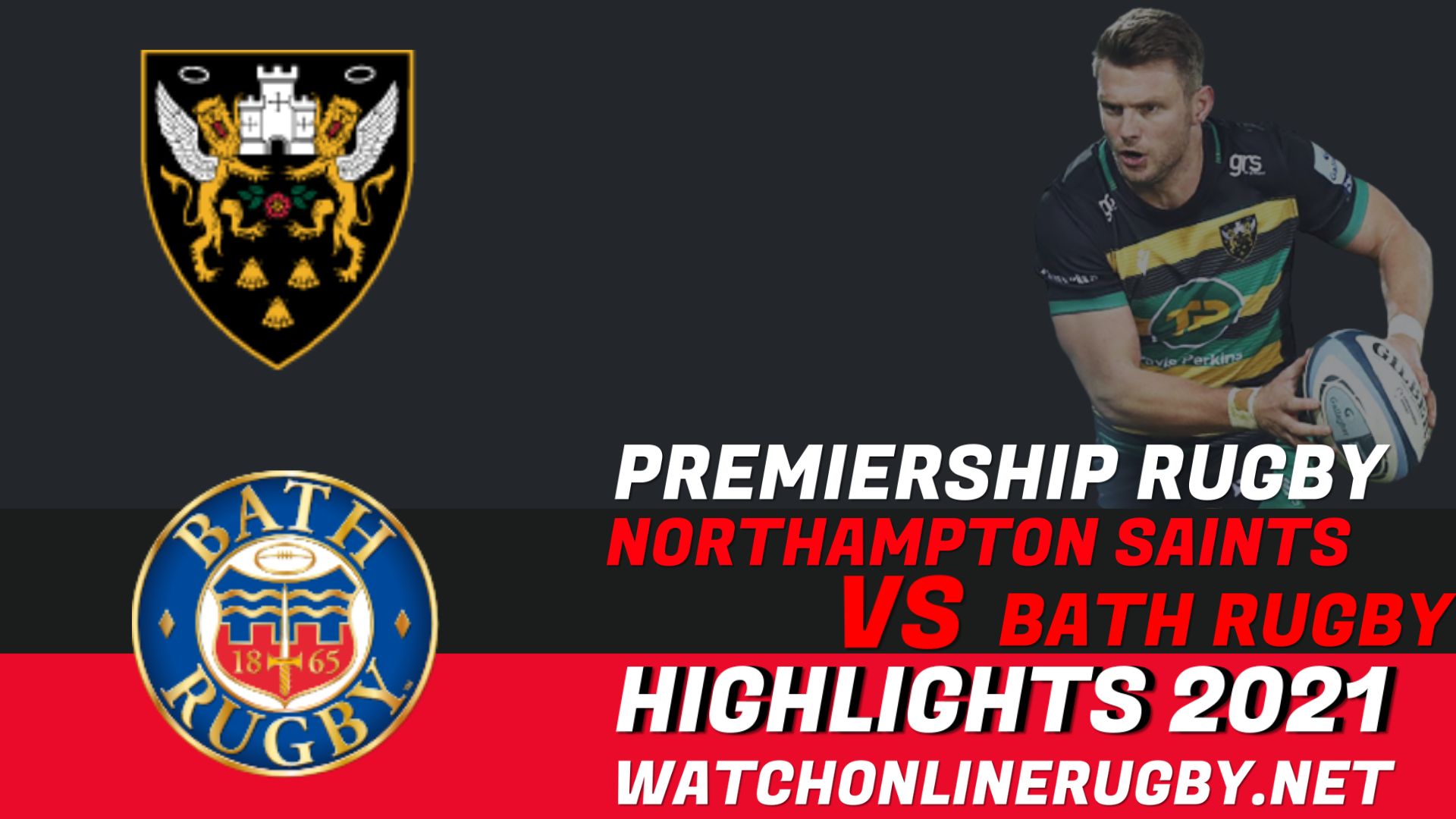 Northampton Saints Vs Bath Rugby Premiership Rugby 2021 RD 10