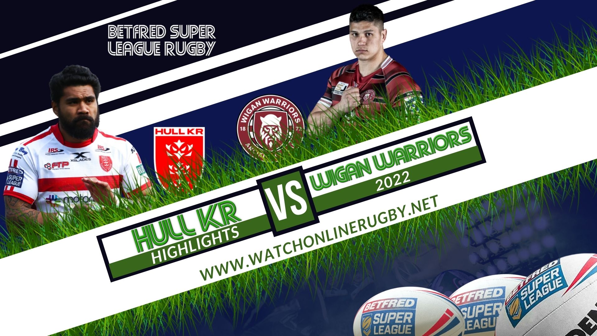 Hull KR Vs Wigan Warriors Super League Rugby 2022 RD 1
